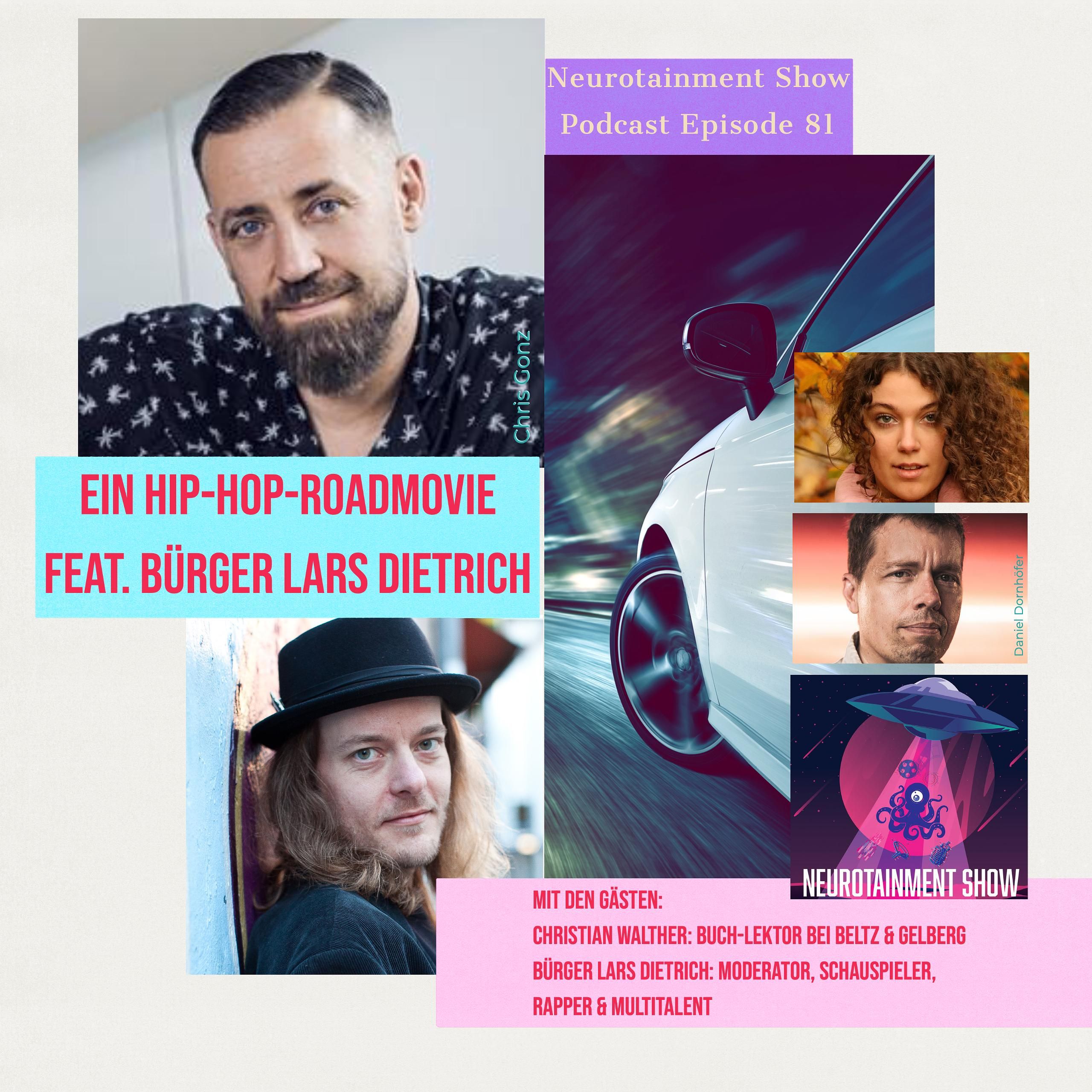 #81 - Ein Hip-Hop-Roadmovie featuring Bürger Lars Dietrich