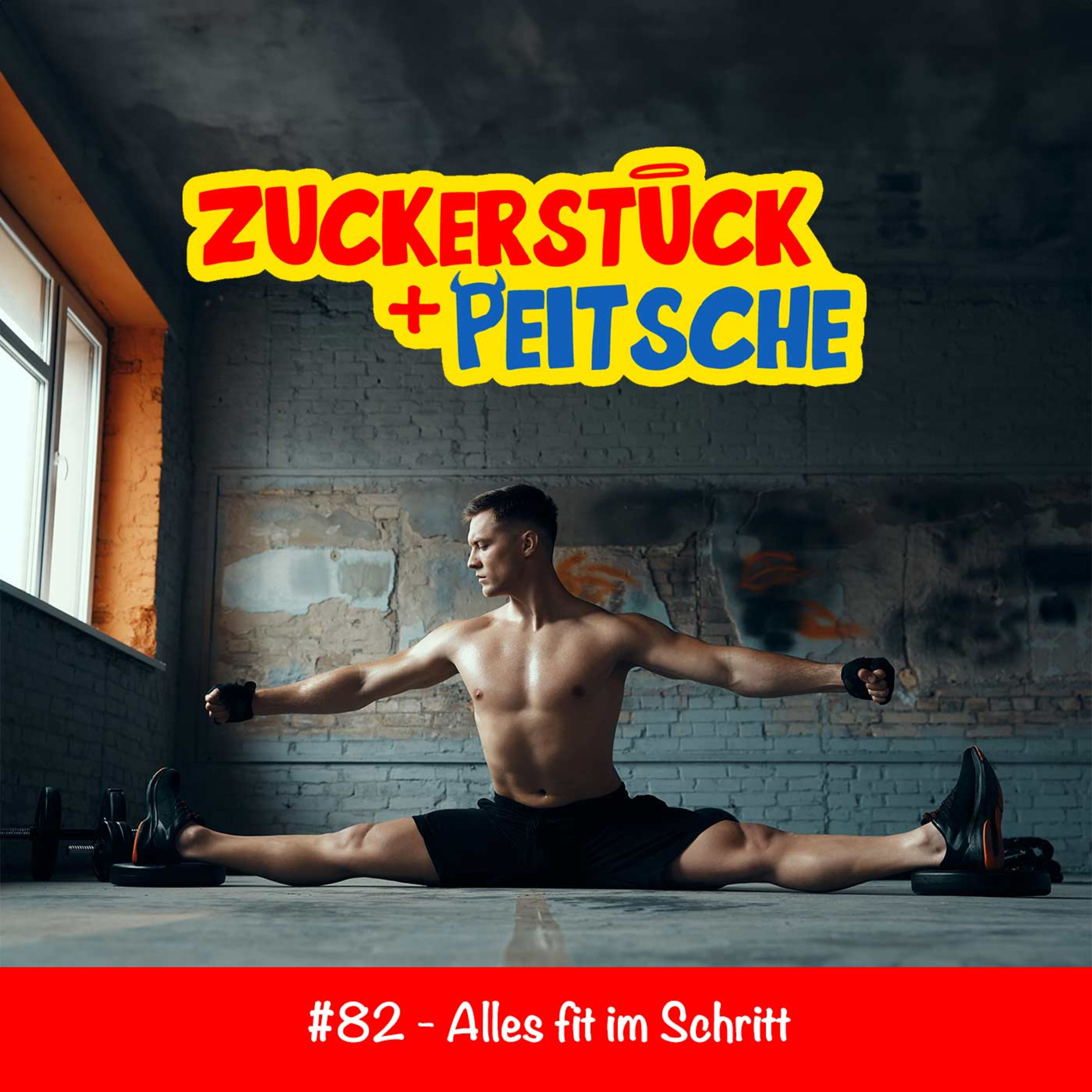 #82 – Alles fit im Schritt?
