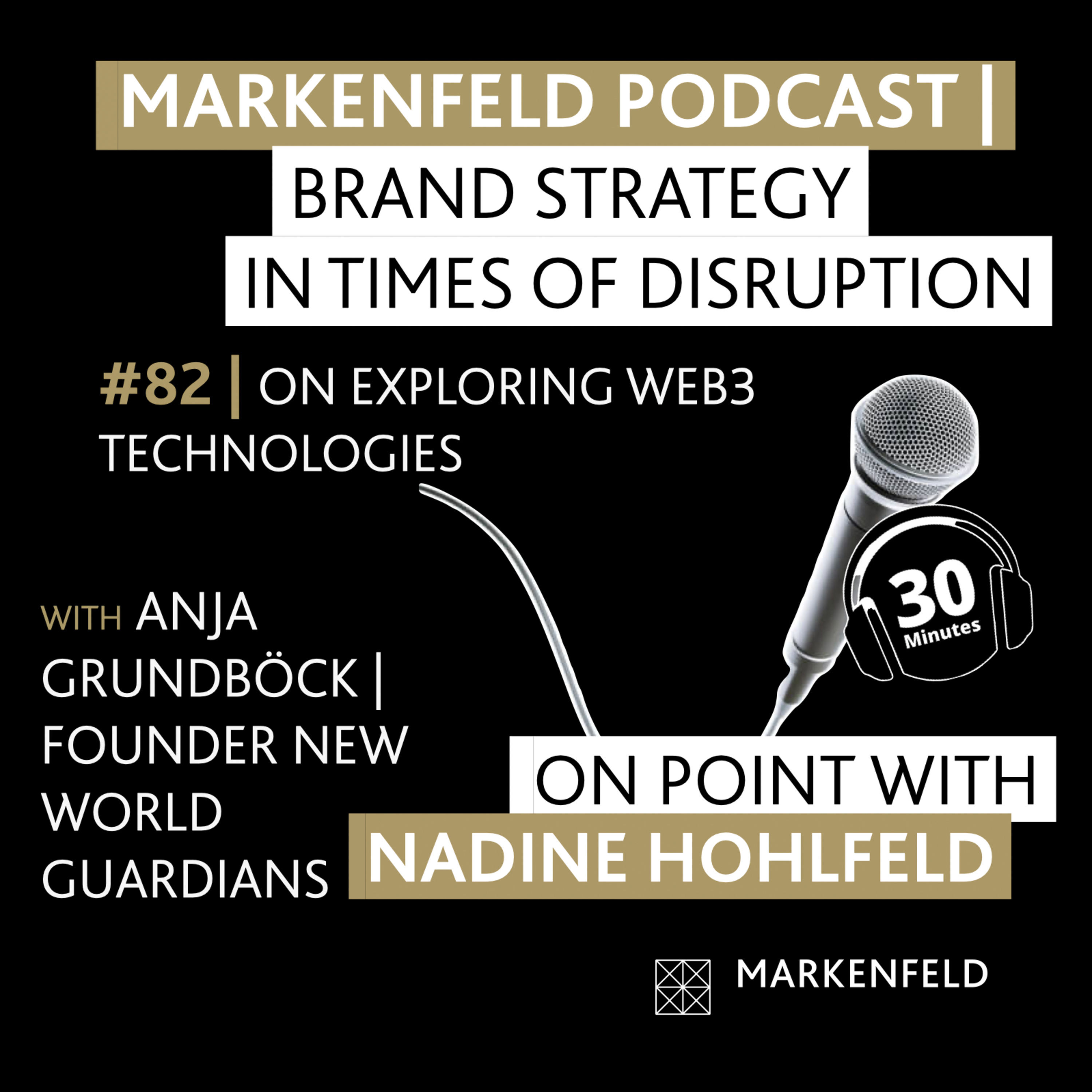 đ„ 82 | ON EXPLORING WEB3 TECHNOLOGIES with ANJA GRUNDBĂCK (FOUNDER NEW WORLD GUARDIANS)