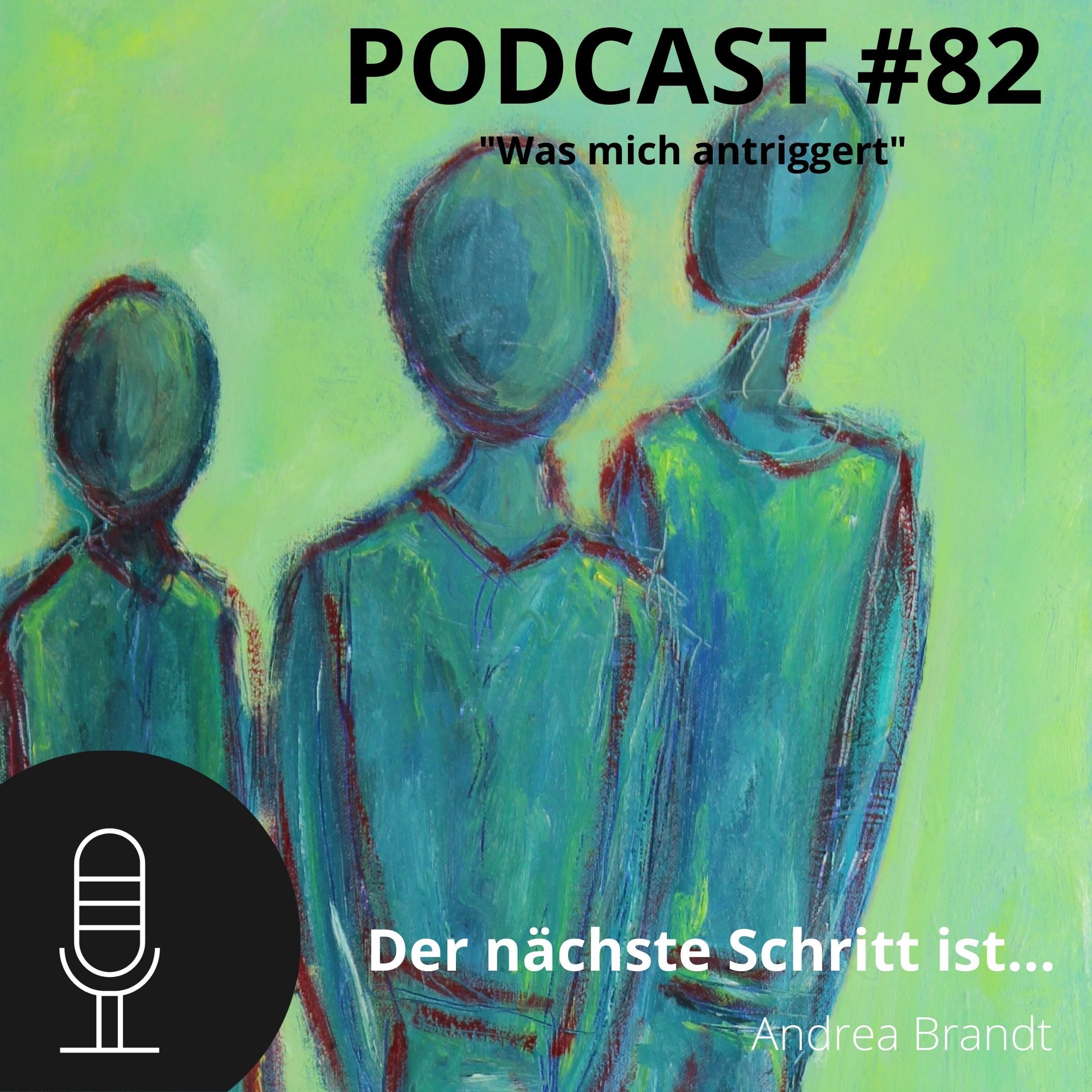 #82 Was mich antriggert