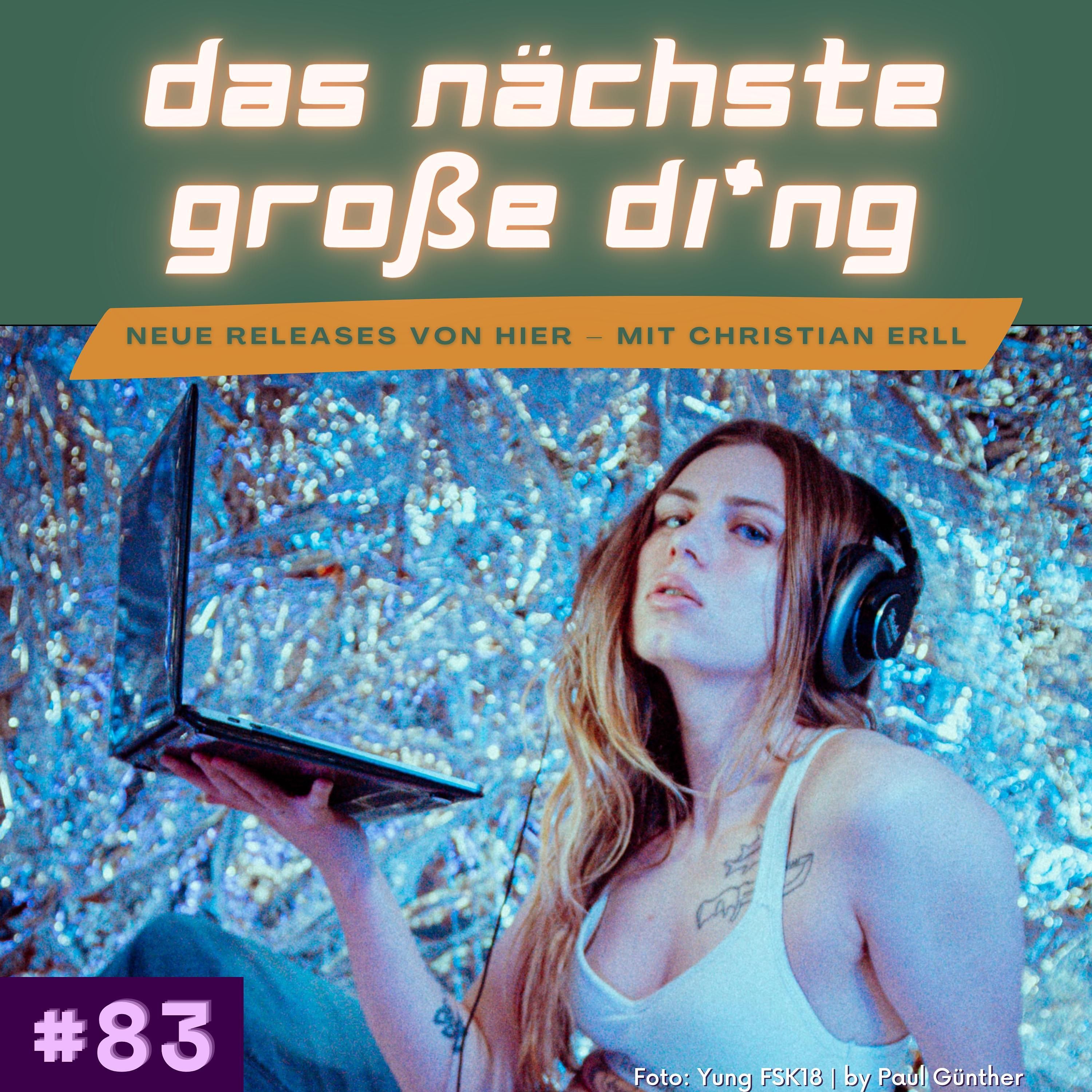 #83 Chilly Gonzales, Yung FSK18, Annie Taylor, Frittenbude und mehr