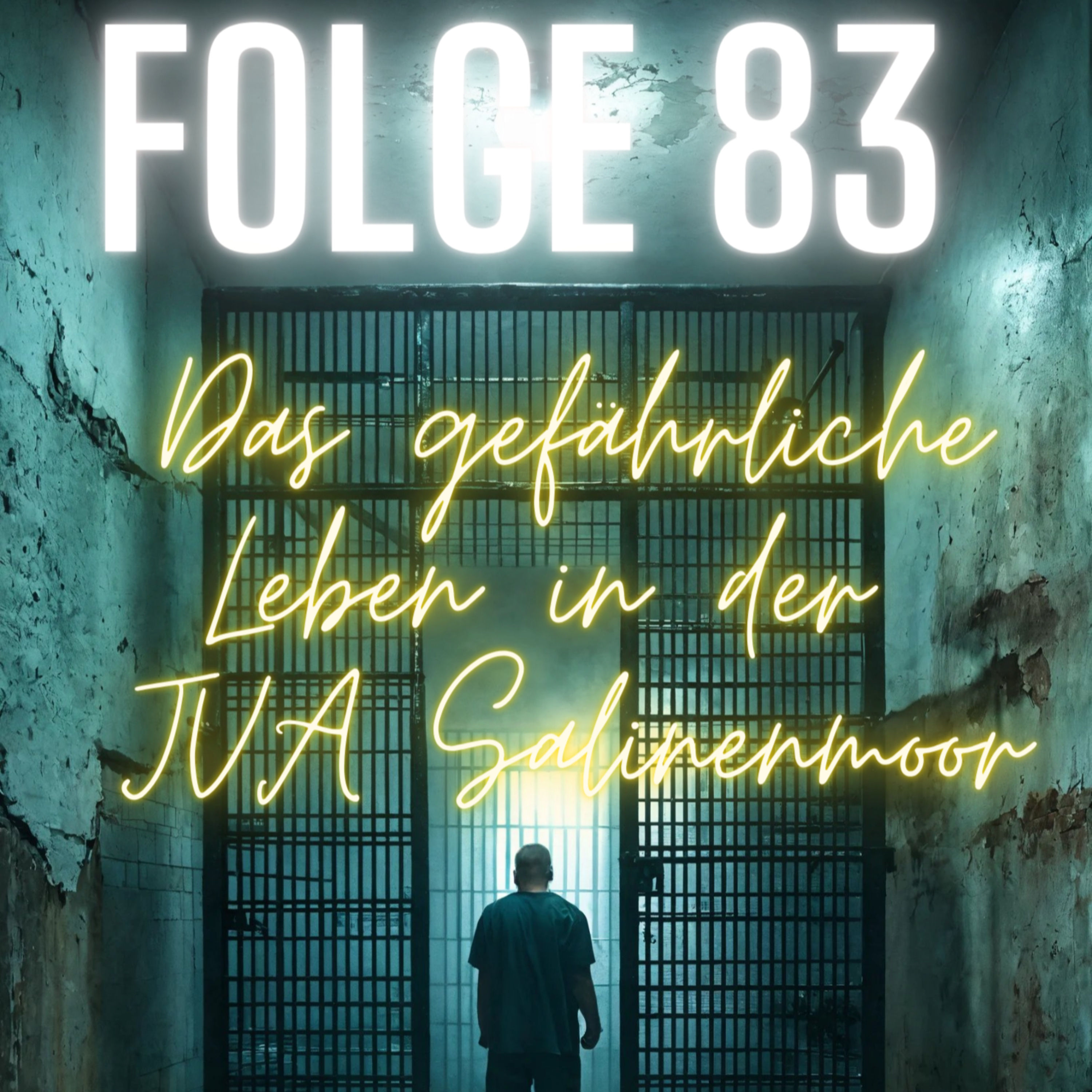 #83 - Das gefährliche Leben in der JVA Salinenmoor