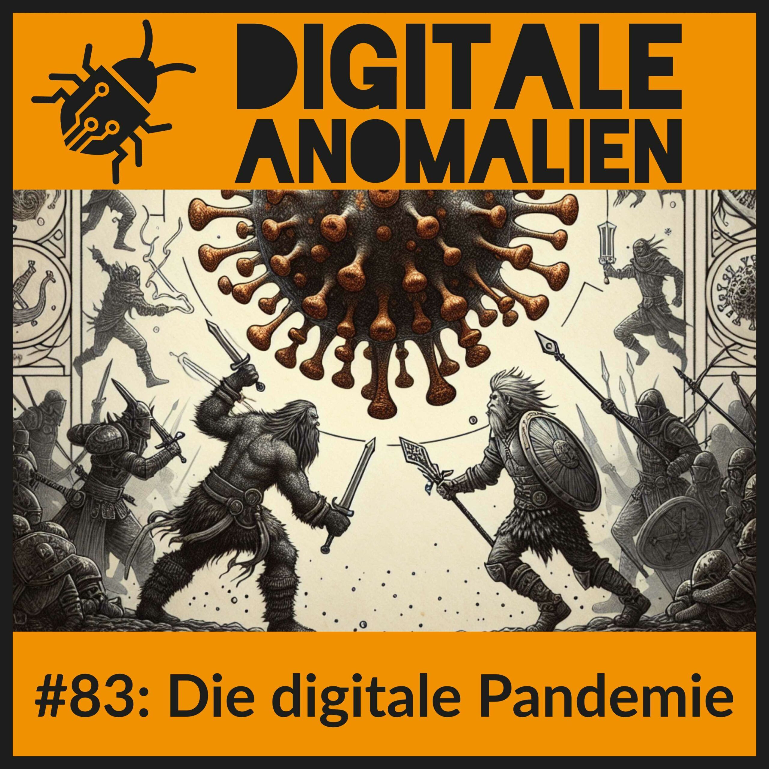 #83: Die digitale Pandemie