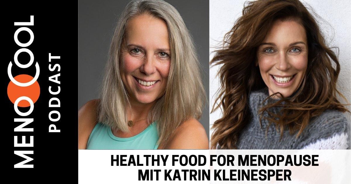 #83 Healthy Food for Menopause mit Katrin Kleinesper