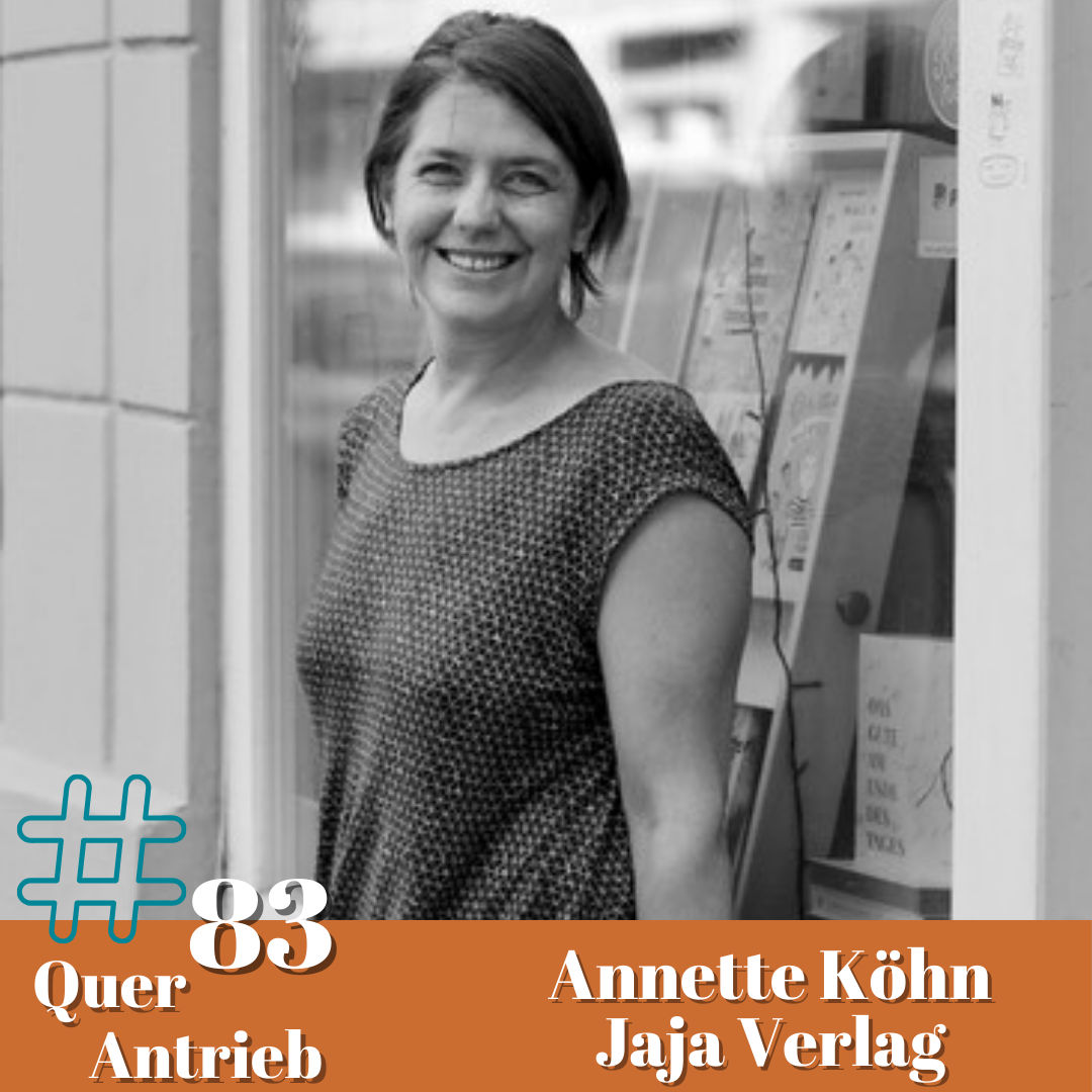 #83 Mut Leute, macht einfach - Interview Annette Köhn, Jaja Verlag