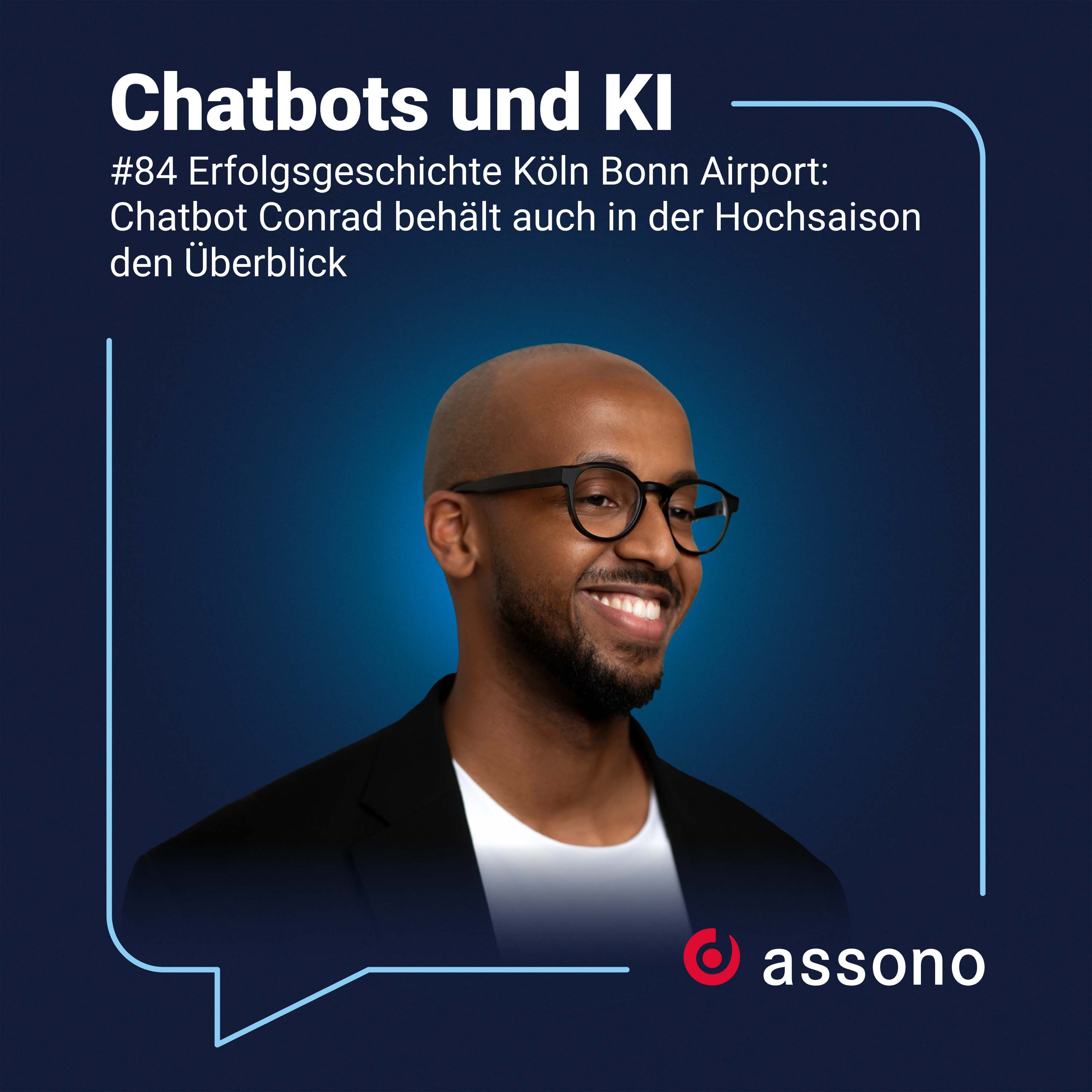 #84 Erfolgsgeschichte Köln Bonn Airport: Chatbot Conrad behält auch in der Hochsaison den Überblick