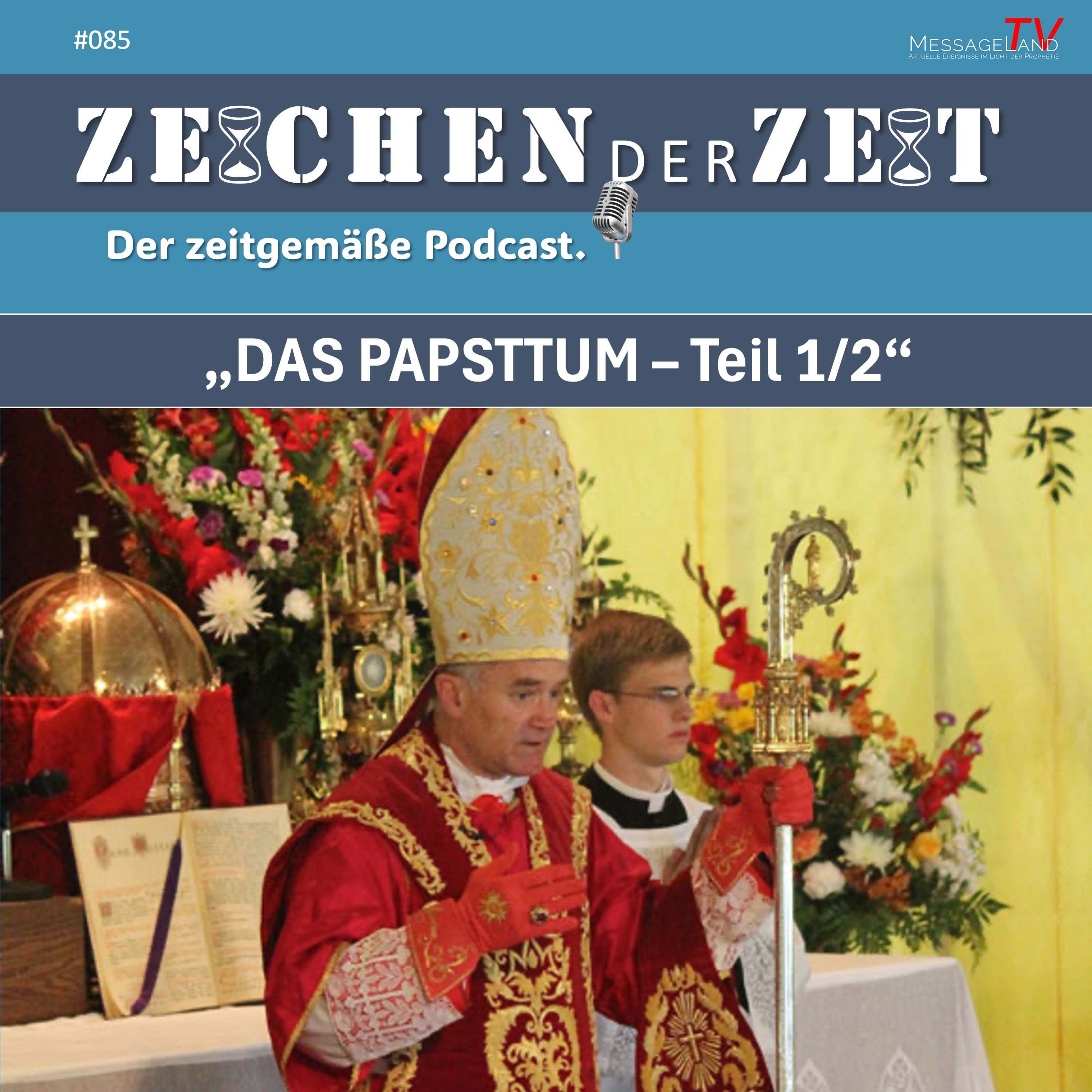 #85 Das Papsttum - Teil 1