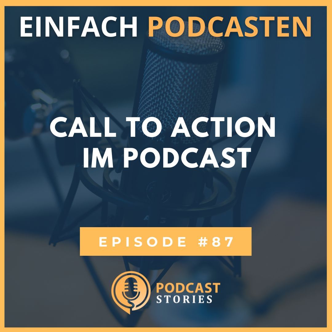 #87 - Call To Action im Podcast