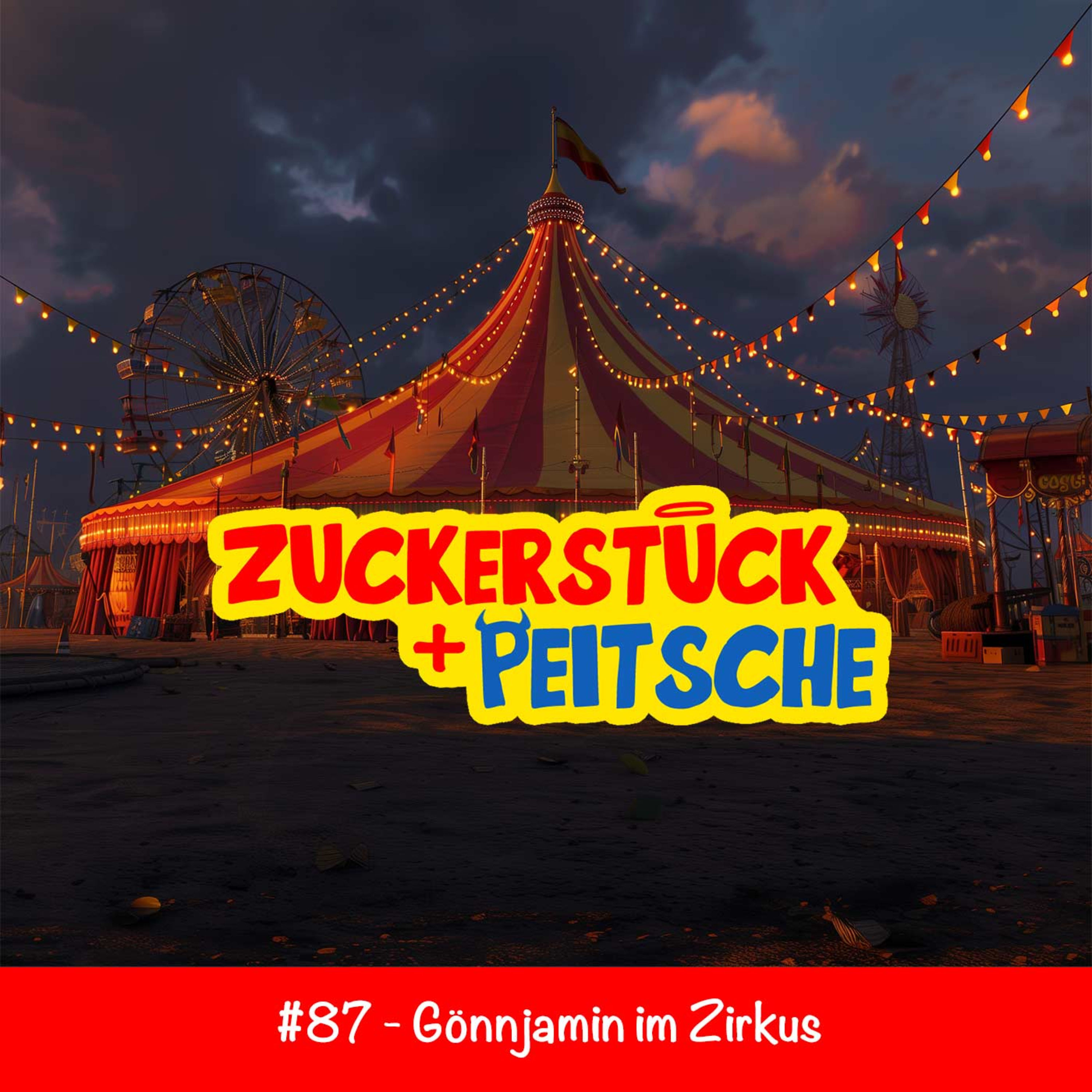 #87 - Gönnjamin im Zirkus