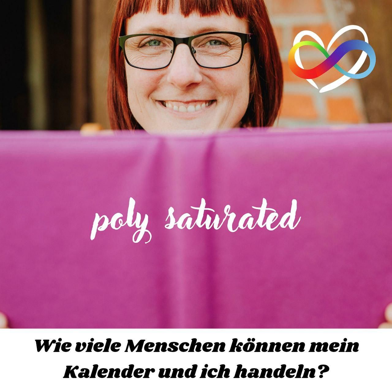 #87 - P wie Poly Saturated - Wie viele Menschen können mein Kalender und ich handeln?