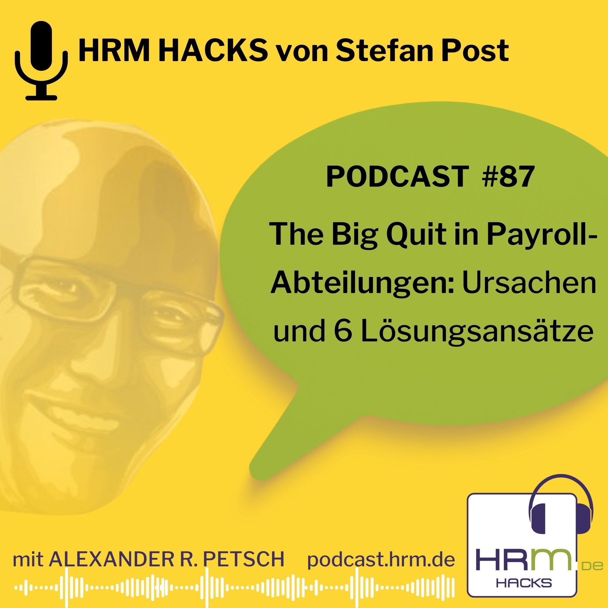 #87 "The Big Quit in Payroll-Abteilungen: Ursachen und sechs Lösungsansätze" mit Stefan Post