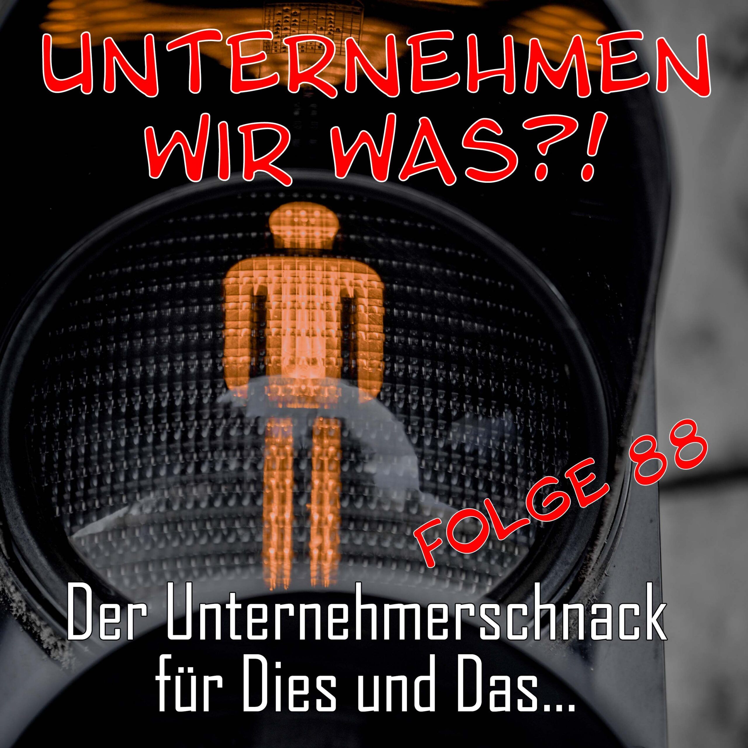 #88 „Die Ampel muss weg!“