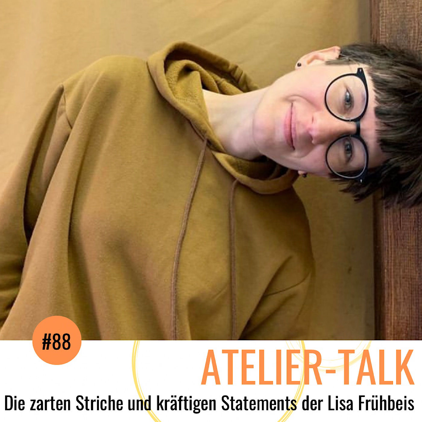 #88 Die zarten Striche und kräftigen Statements der Lisa Frühbeis
