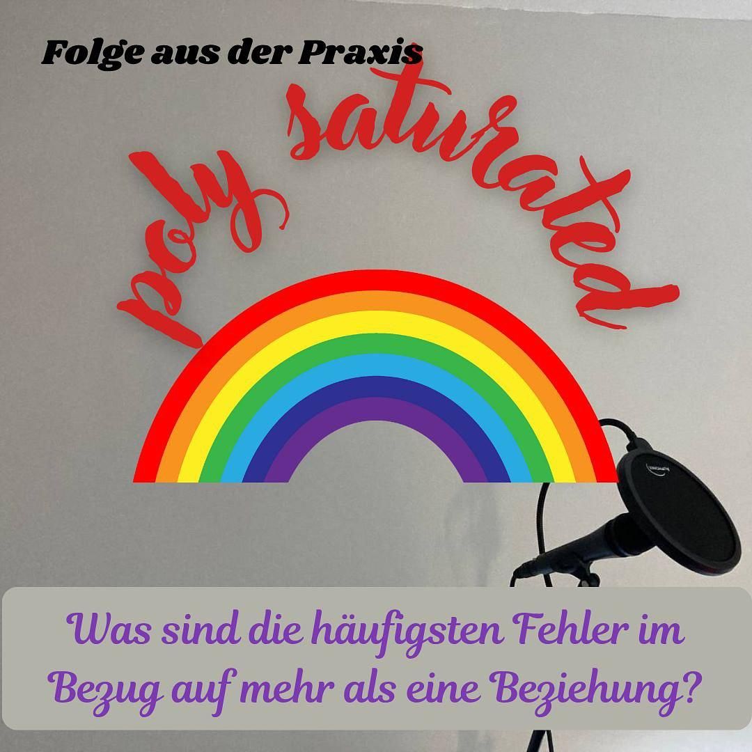 #88 - Folge aus der Praxis - Poly Saturated: wie viele Beziehungen schaffe ich?