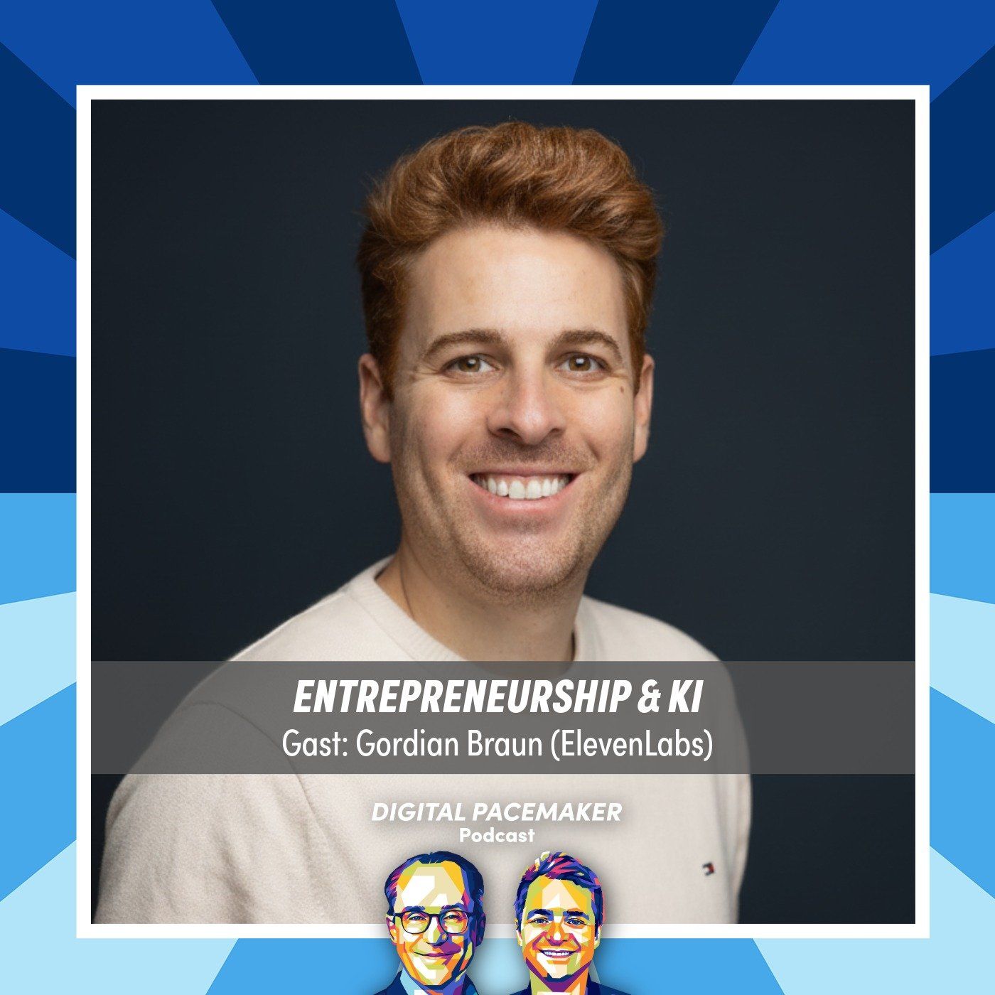 #88 Ist Entrepreneurship die wichtigste KI-Kompetenz? mit Gordian Braun (ElevenLabs)