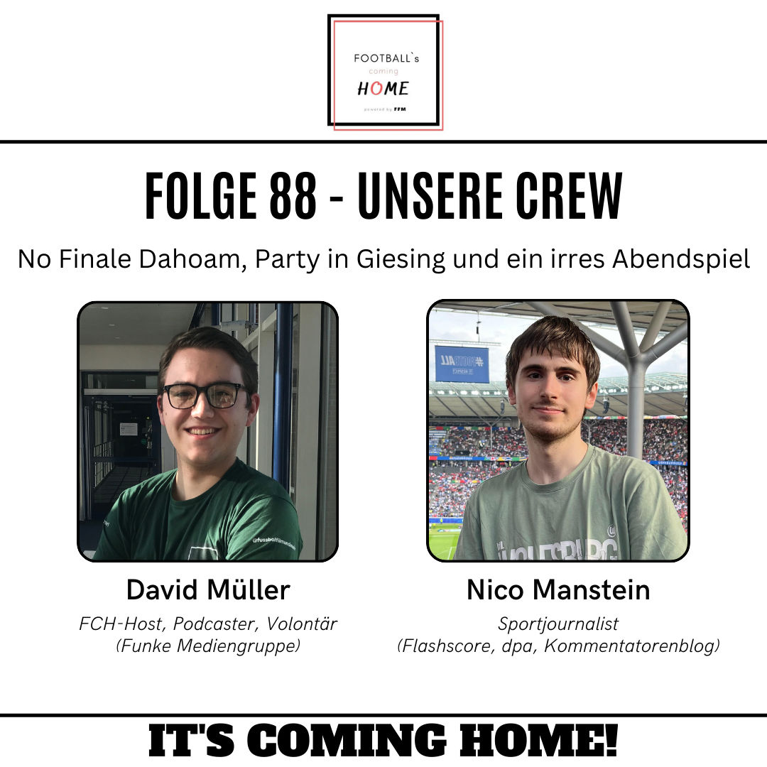 #88 - No Finale Dahoam, Party in Giesing und ein irres Abendspiel