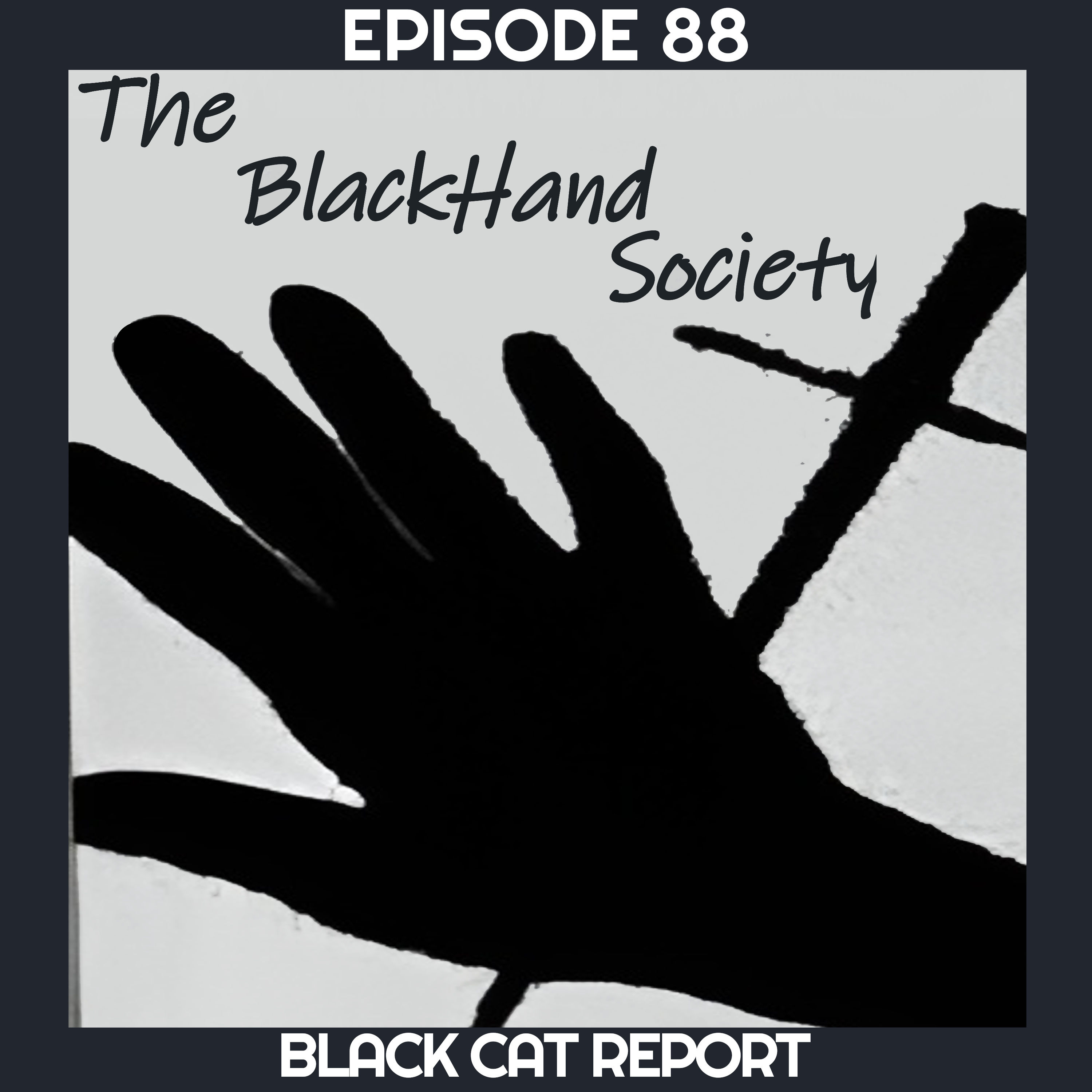 88 | Pt 1 | The Black Hand Society & Frank Oldfield