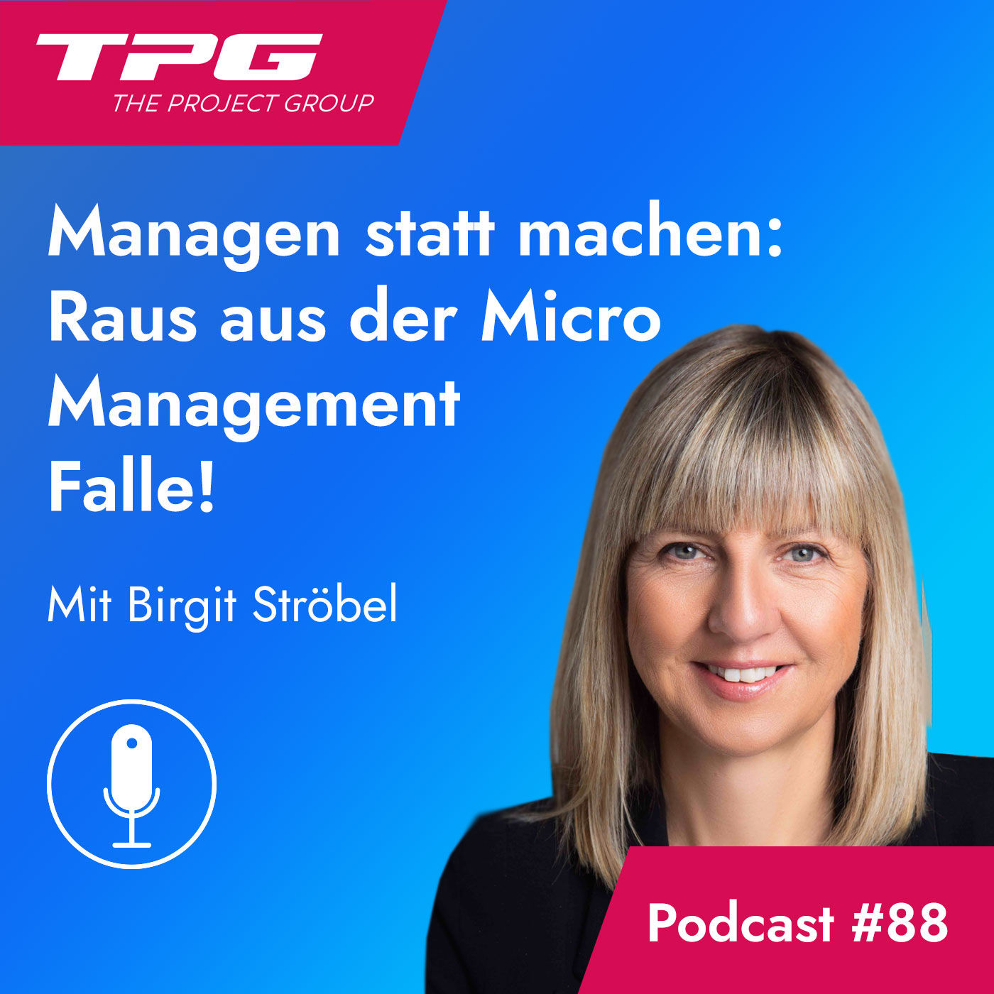 #88 Raus aus der Micro-Management Falle: Managen statt machen!