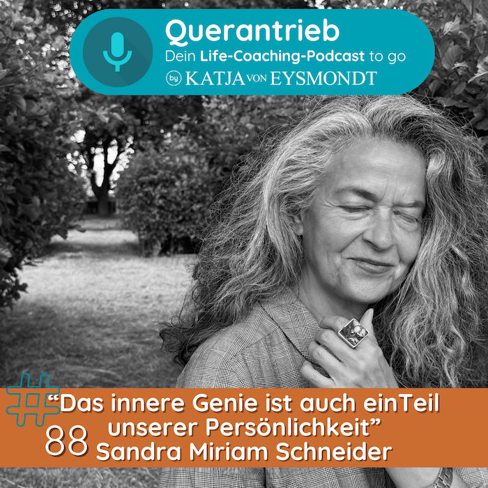 #88 - Treffen sich das innere Kind, die weise Kritikerin und das Genie am Strand - Interview mit Sandra Miriam Schneider