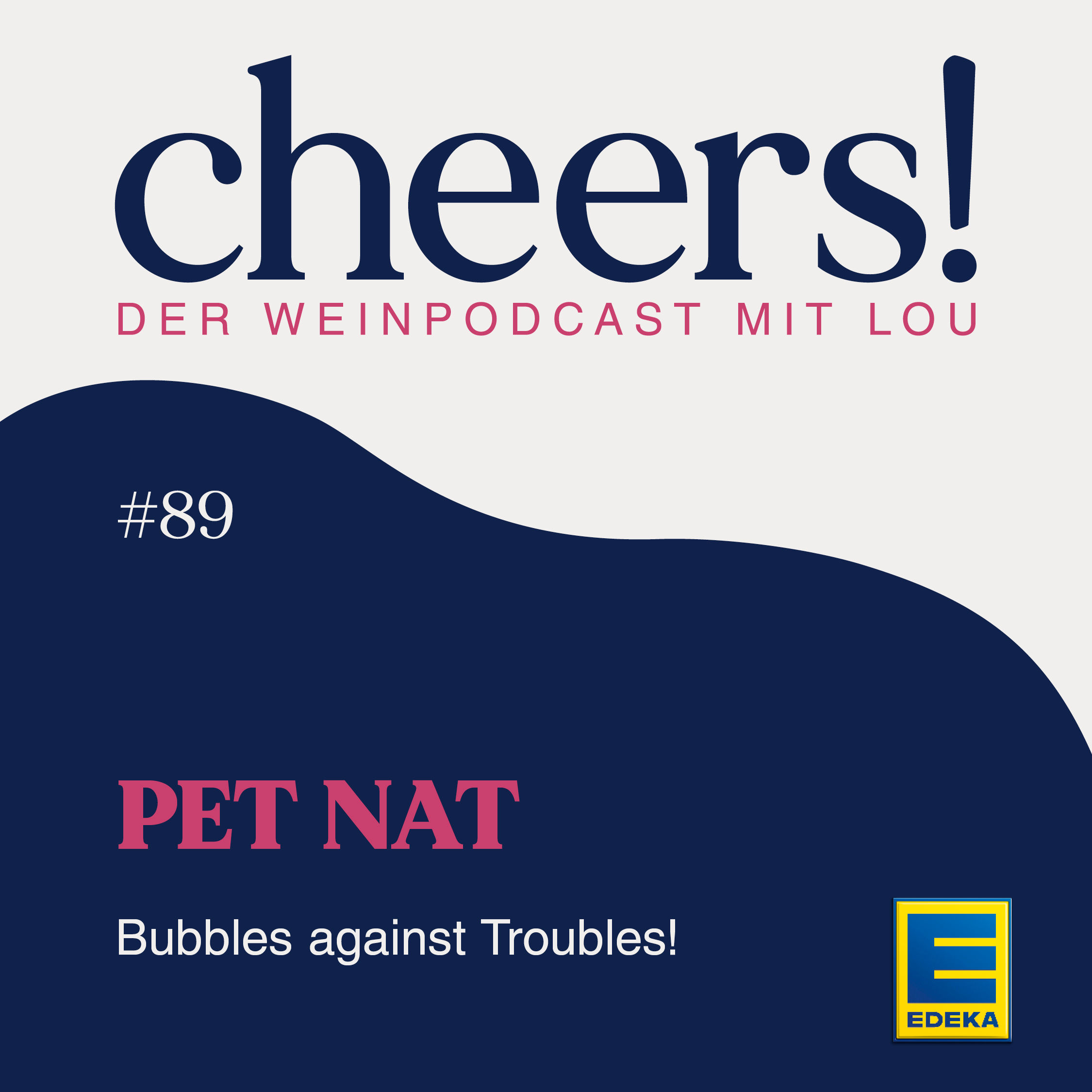 89: Pet Nat – Bubbles against Troubles!