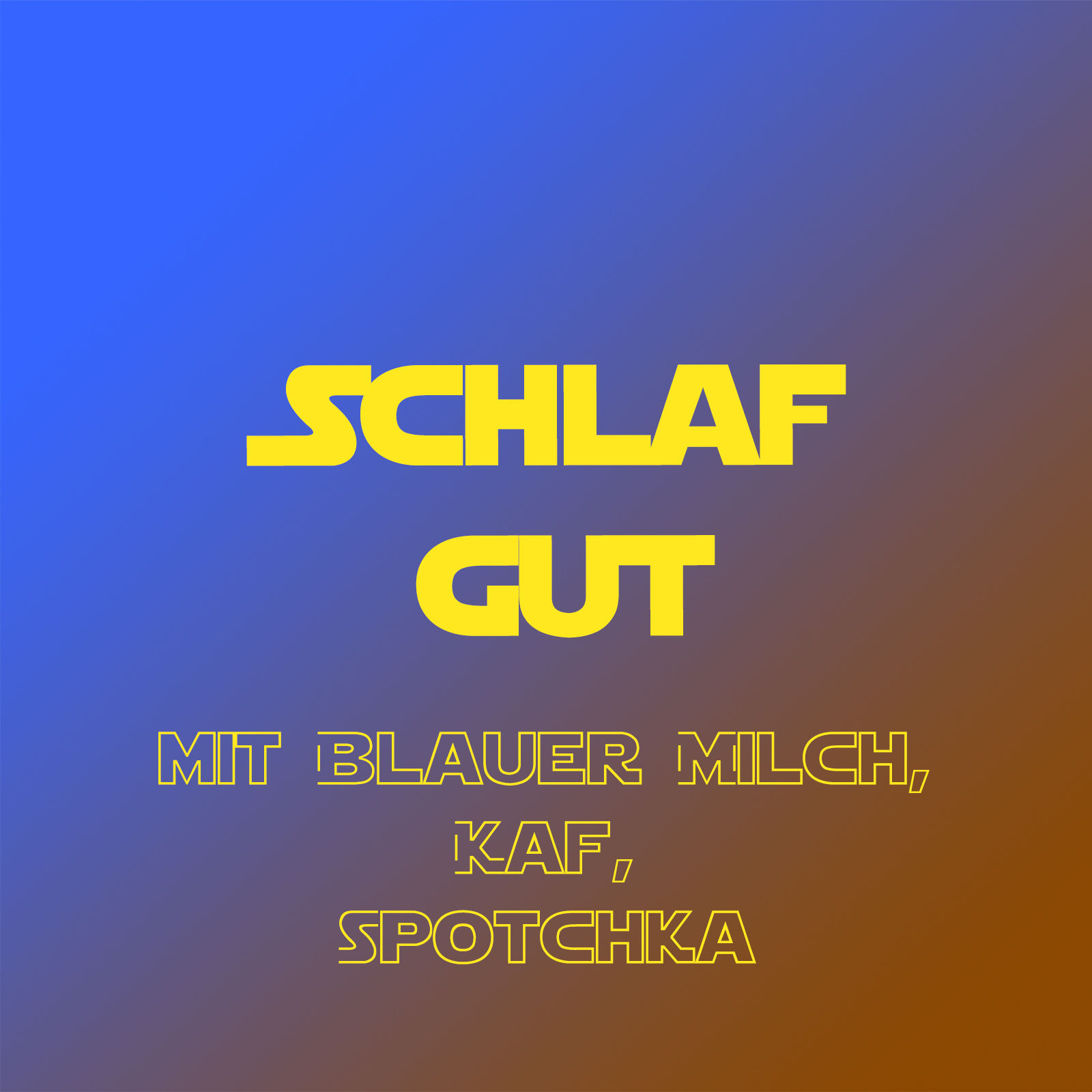#9 Blaue Milch, Kaf & Spotchka