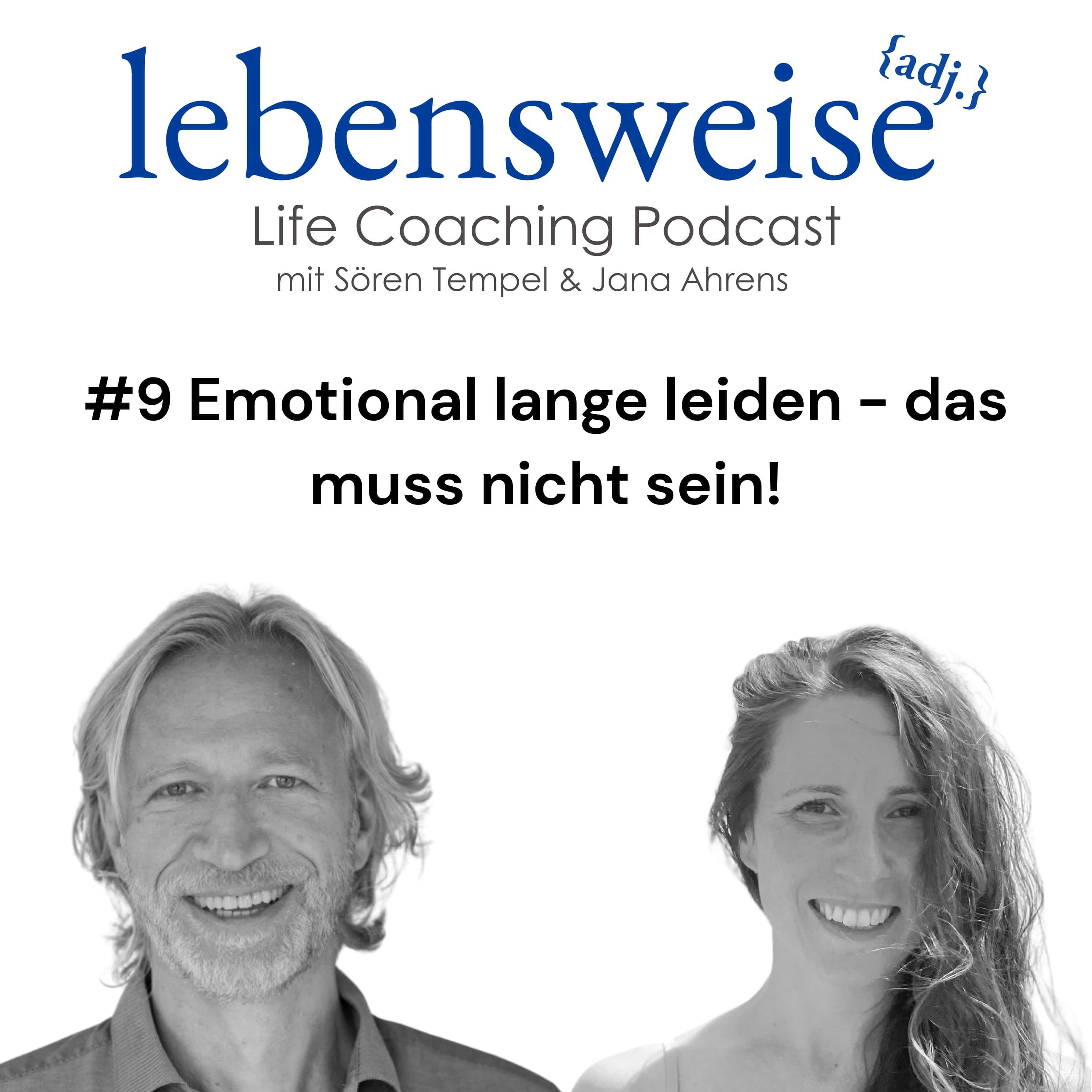 #9 Emotional lange leiden - das muss nicht sein!
