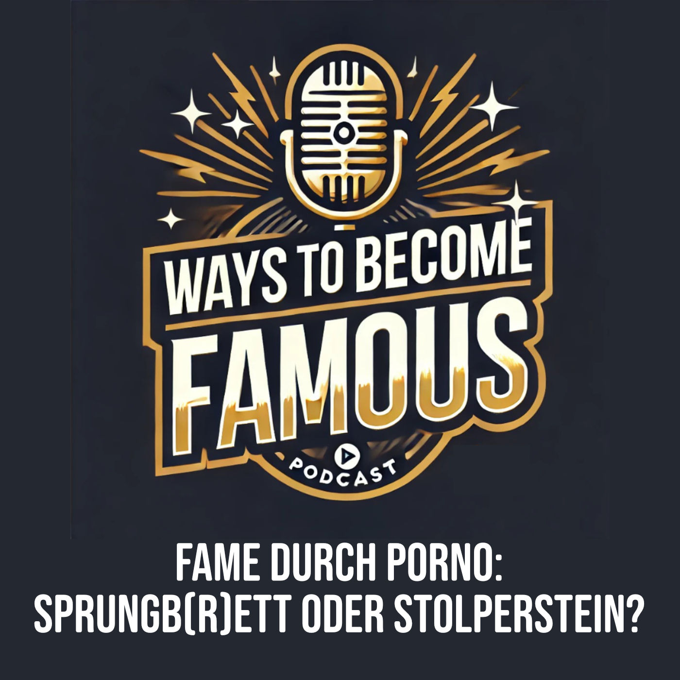 #9 Fame durch Porno: Sprungb(r)ett oder Stolperstein?