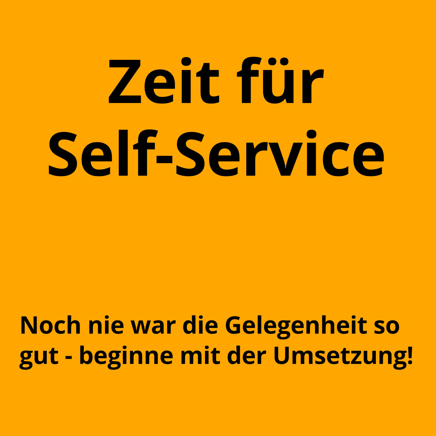 9 Ideen für erstaunlich einfache Self-Services