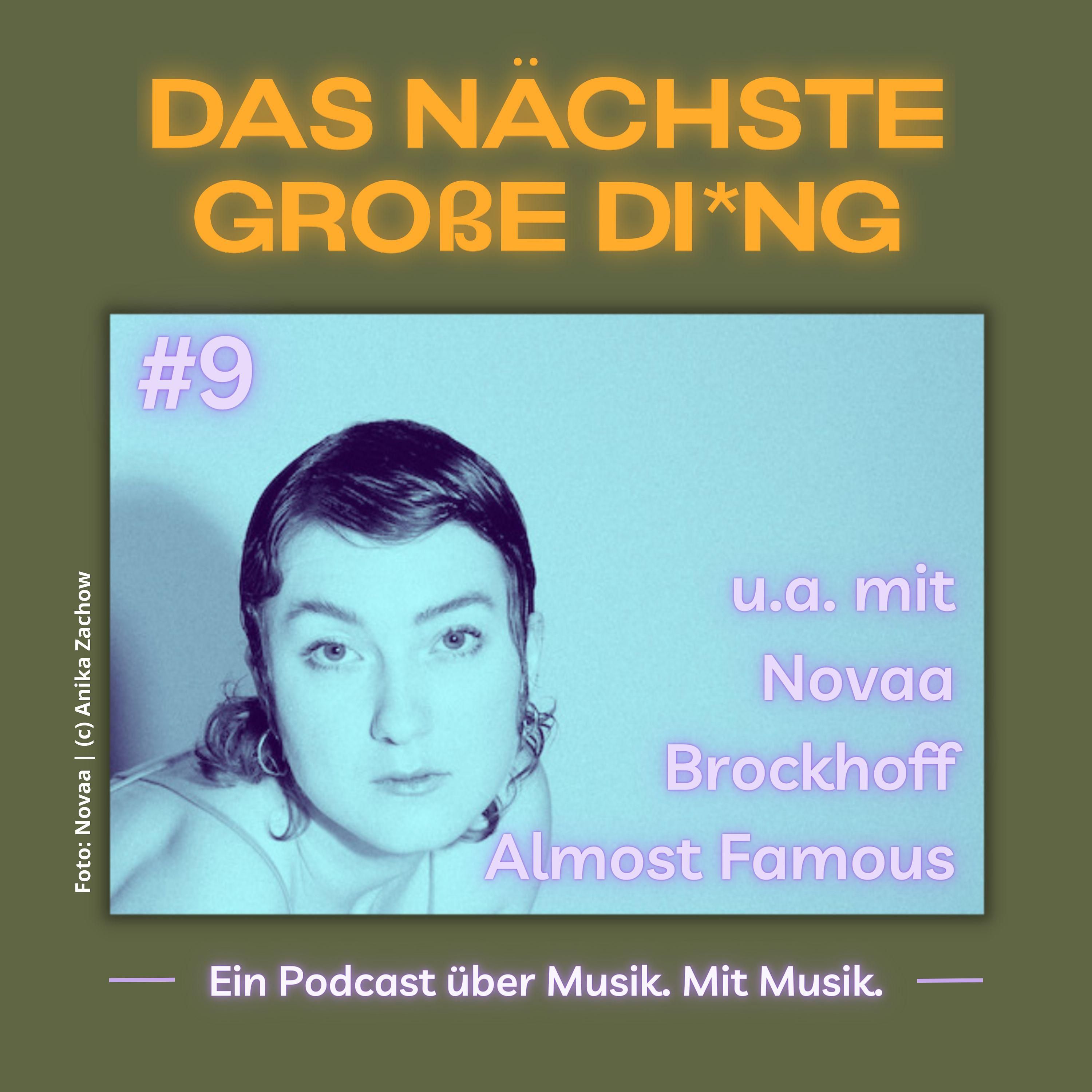 #9 Novaa, Almost Famous, Brockhoff, Satarii und mehr