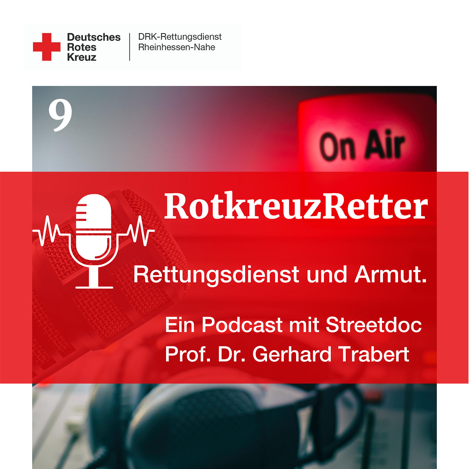 9. Rotkreuzretter - Rettungsdienst und Armut mit Prof. Gerhard Trabert