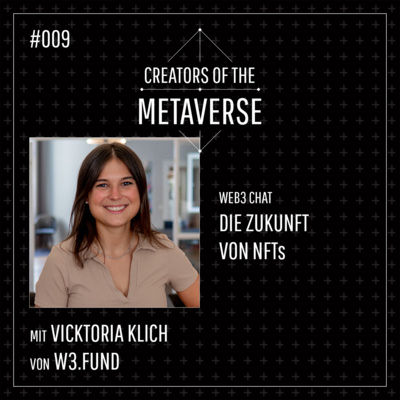 #9 🔮 Vicktoria Klich von w3.fund über die Zukunft von NFTs | Web3 Chat