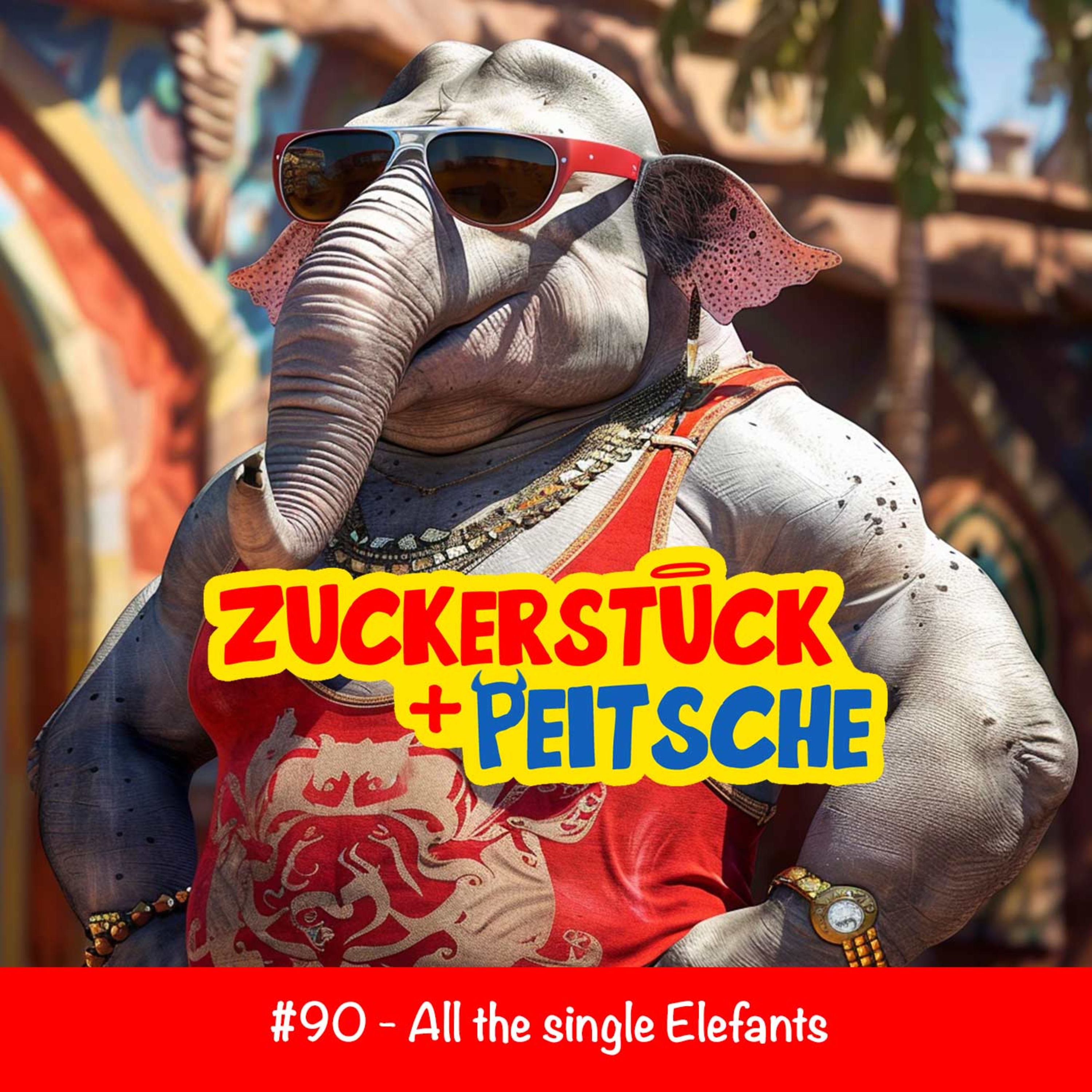 #90 – „All the single Elefants”