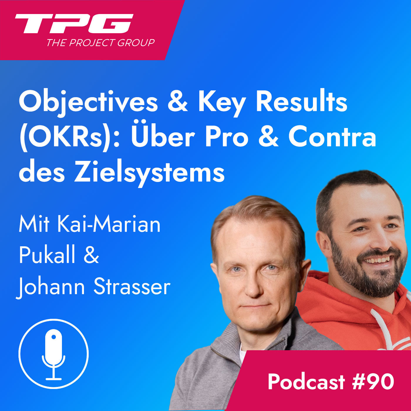#90 Objectives & Key Results (OKRs): Über Pro & Contra des Zielsystems
