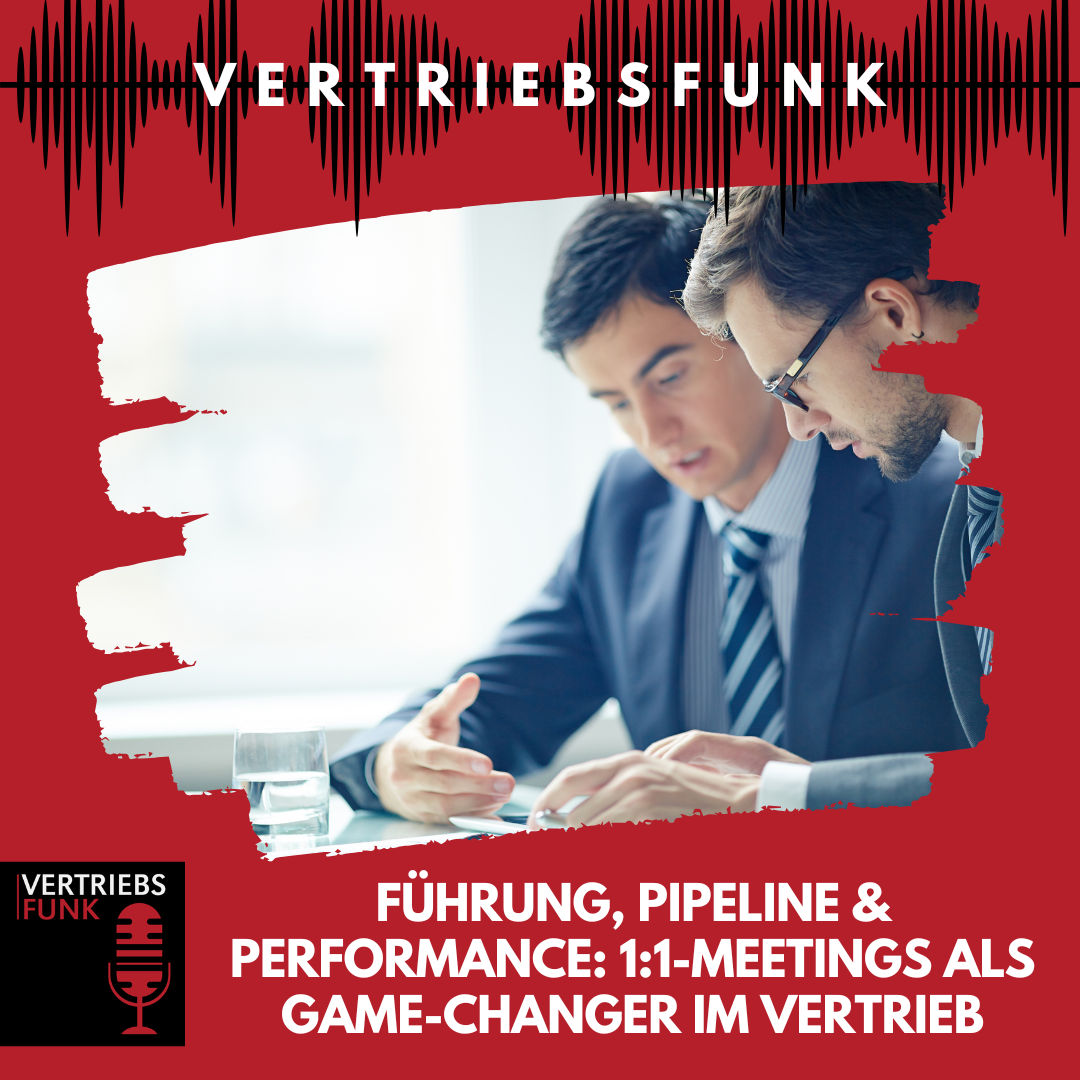 #908 Führung, Pipeline & Performance: 1:1-Meetings als Game-Changer im Vertrieb