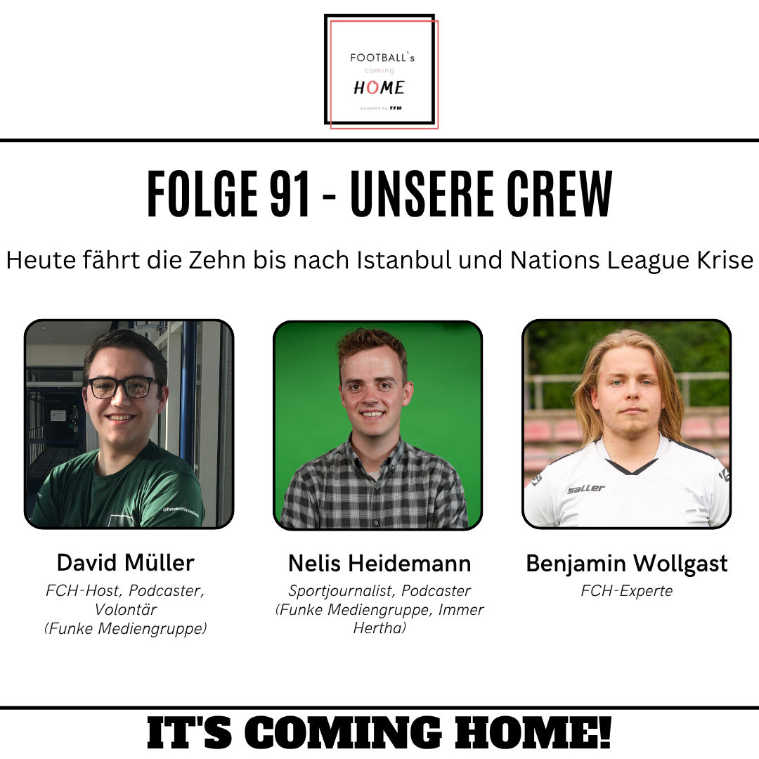 #91 - Heute fährt die Zehn bis nach Istanbul und Nations League Krise