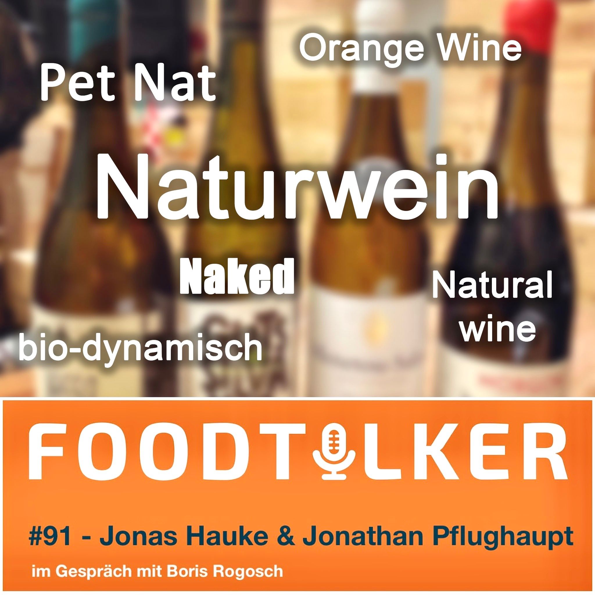 #91 Jonas Hauke & Jonathan Pflughaupt - "Naturwein, Pet Nat und Co - das ist richtig geiles Zeug, Digger!"