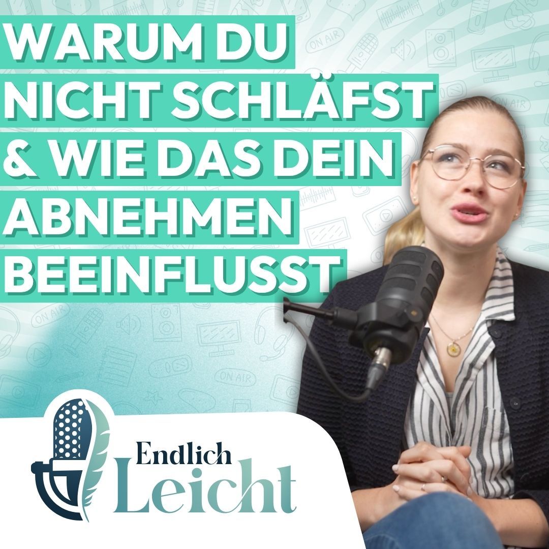 91: Warum du nicht schläfst & wie das dein Abnehmen beeinflusst