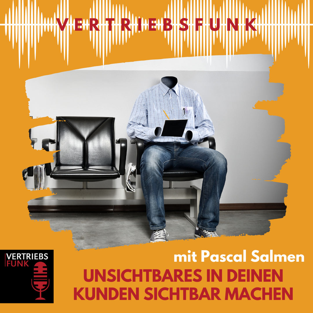 #910 Unsichtbares in Deinen Kunden sichtbar machen. Mit Pascal Salmen