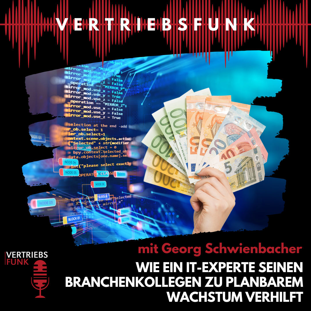 #914 Wie ein IT-Experte seinen Branchenkollegen zu planbarem Wachstum verhilft. Mit Georg Schwienbacher