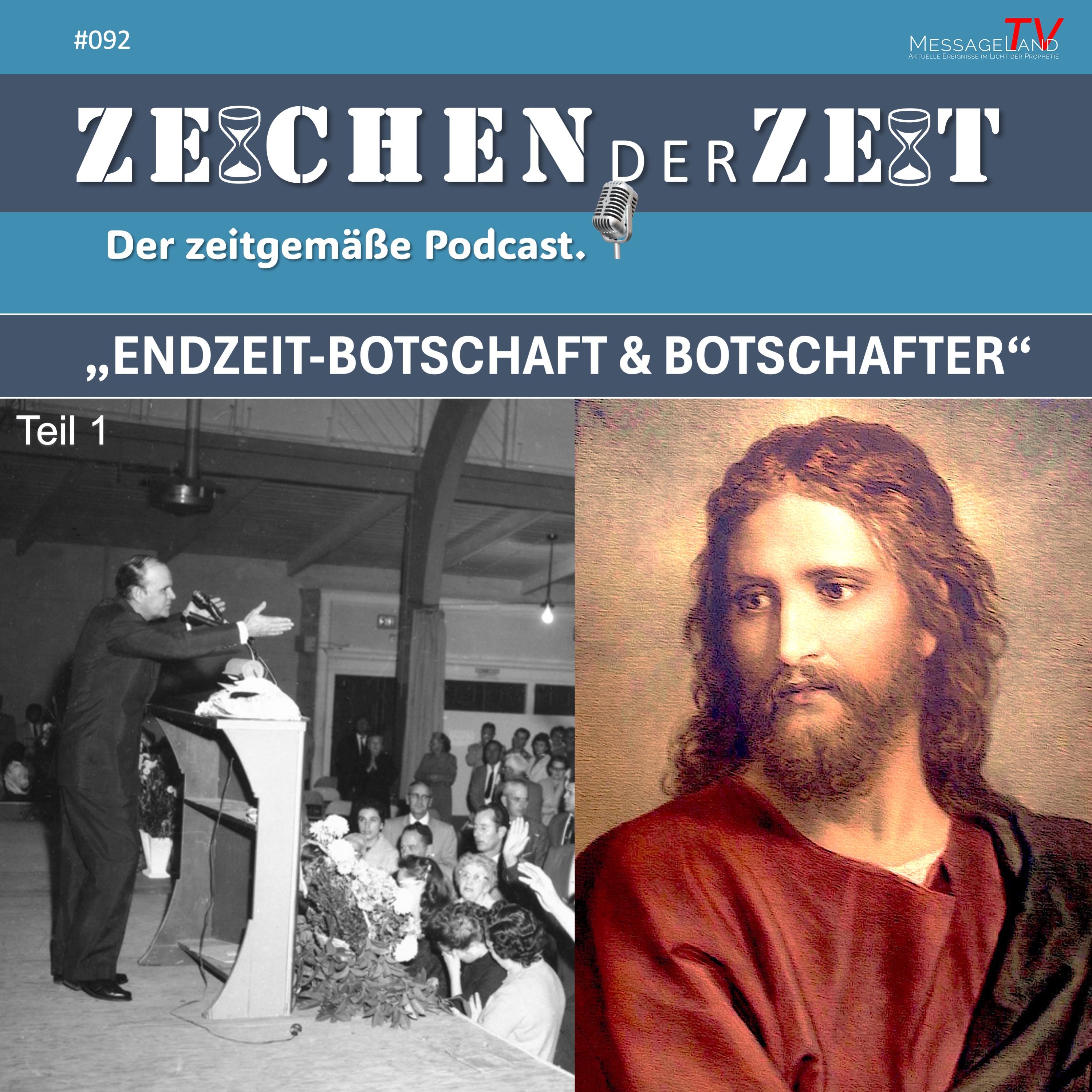 #92 Endzeit-Botschaft und Botschafter - Teil 1