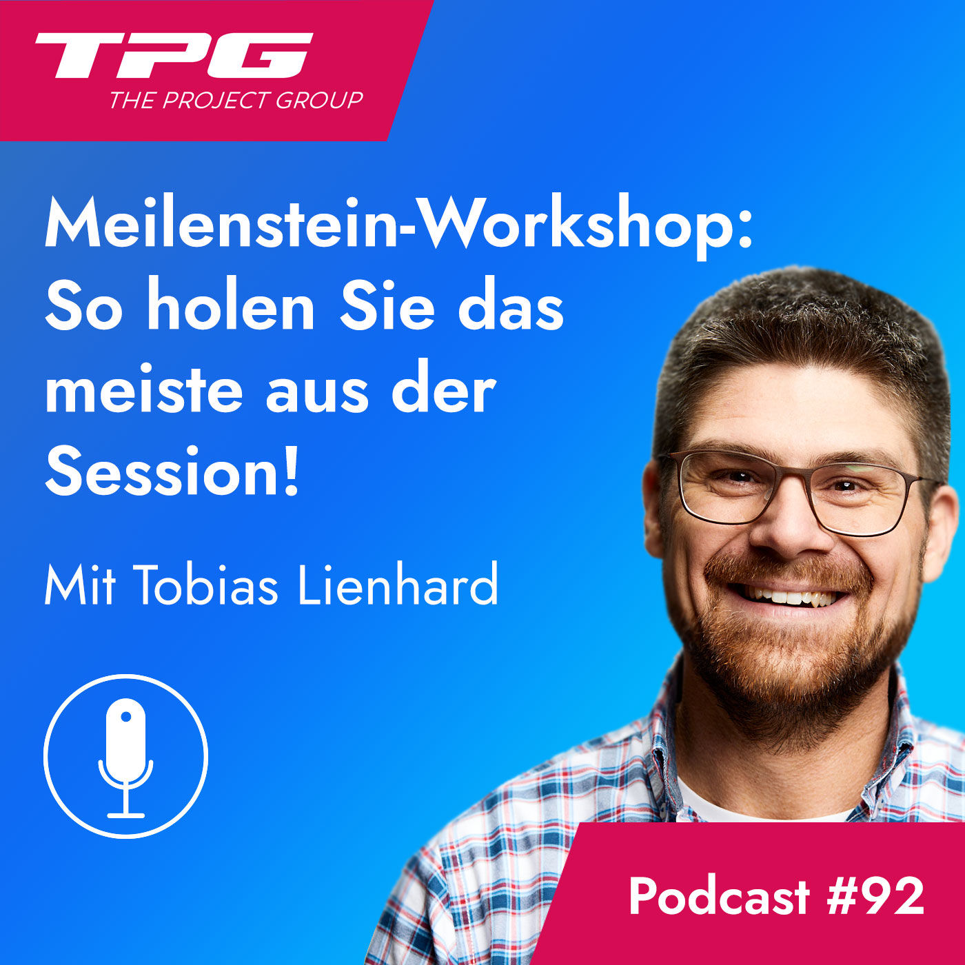 #92 Meilenstein-Workshop: Die besten Praxis-Tipps für Ihre nächste Session!