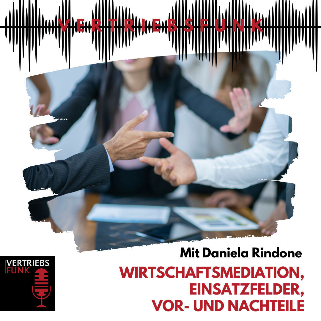 #937 - Wirtschaftsmediation, Einsatzfelder, Vor- und Nachteile. Mit Daniela Rindone