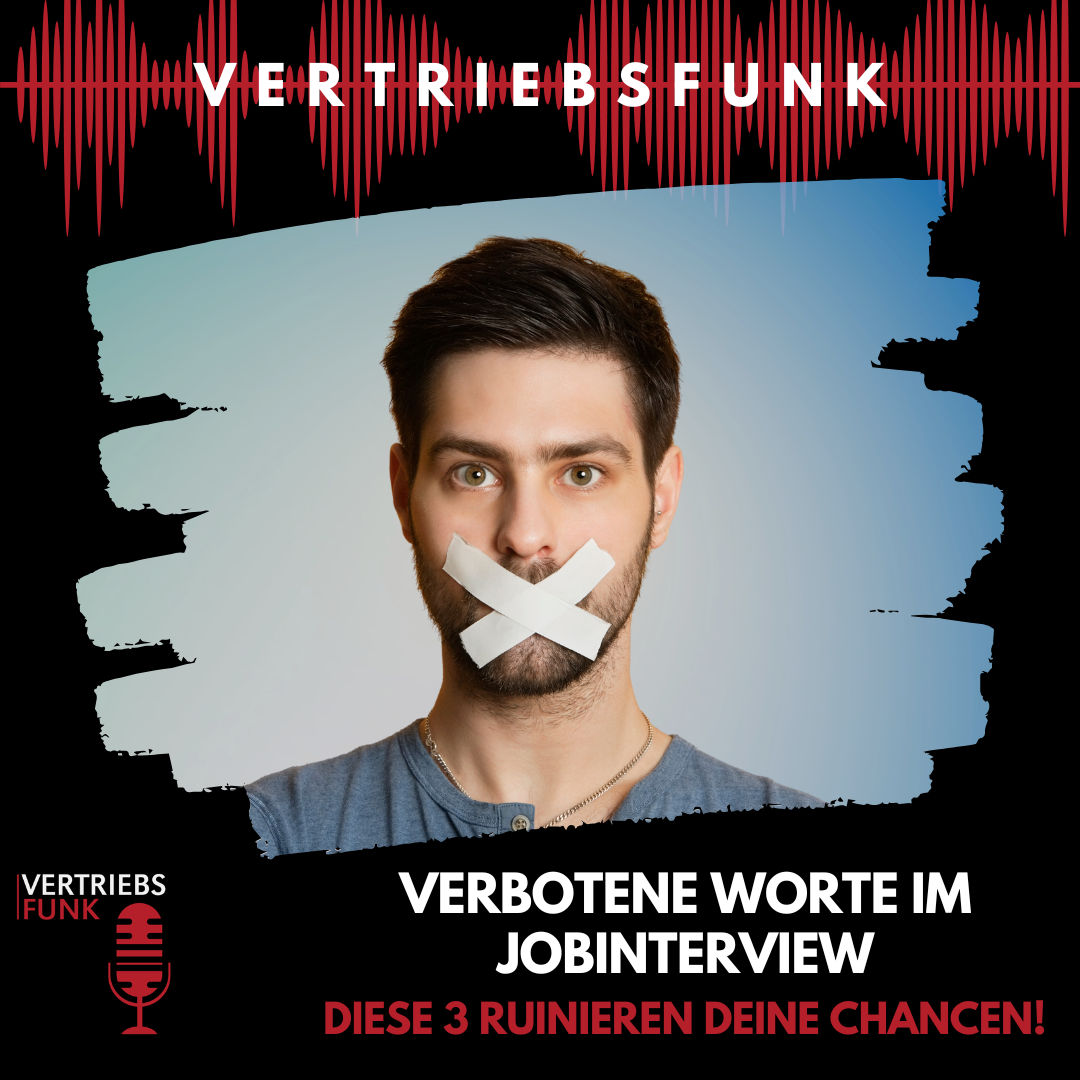 #938 Verbotene Worte im Jobinterview – Diese 3 ruinieren deine Chancen!