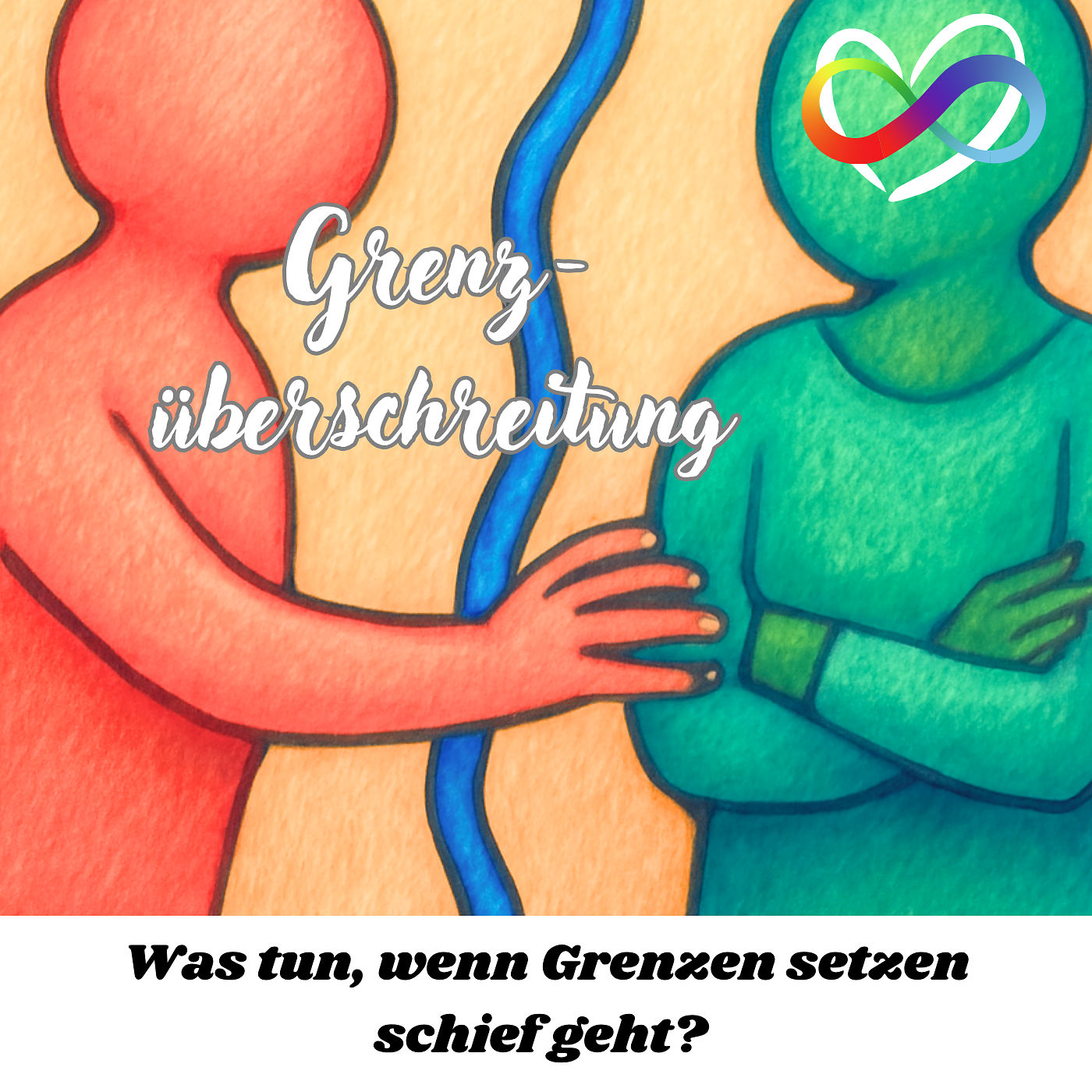 #94 - G wie Grenzüberschreitung: was tun wenn Grenzensetzen schief gehen?