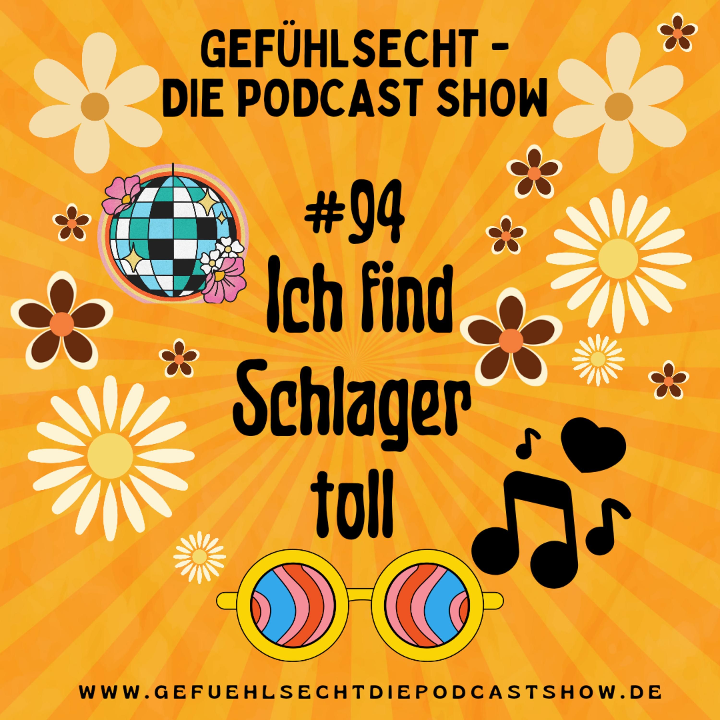 Ich find Schlager toll: wir lassen uns das Singen nicht verbieten - Episode 94