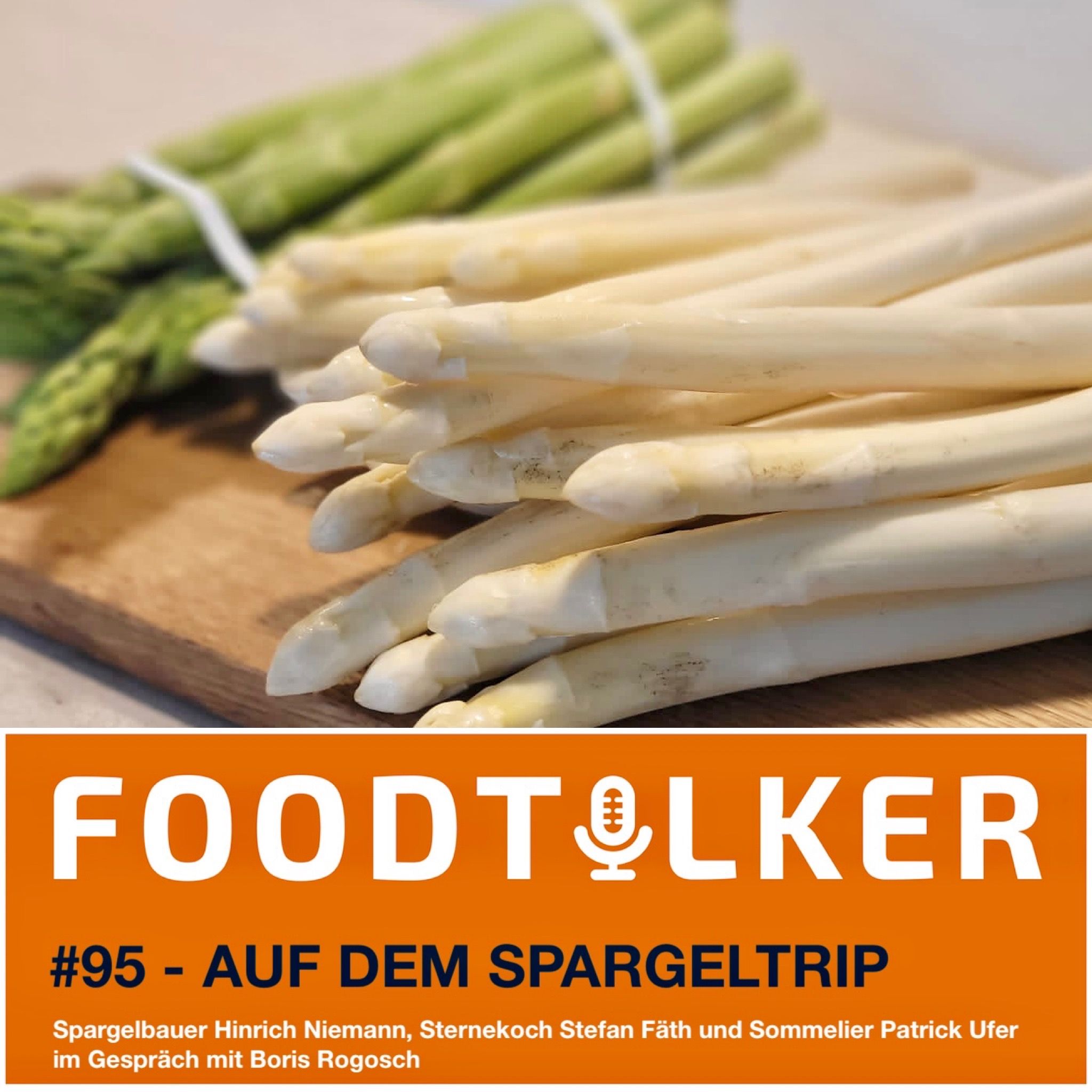#95 Auf dem Spargel-Trip - Vom Spargelfeld bis in die Sterneküche