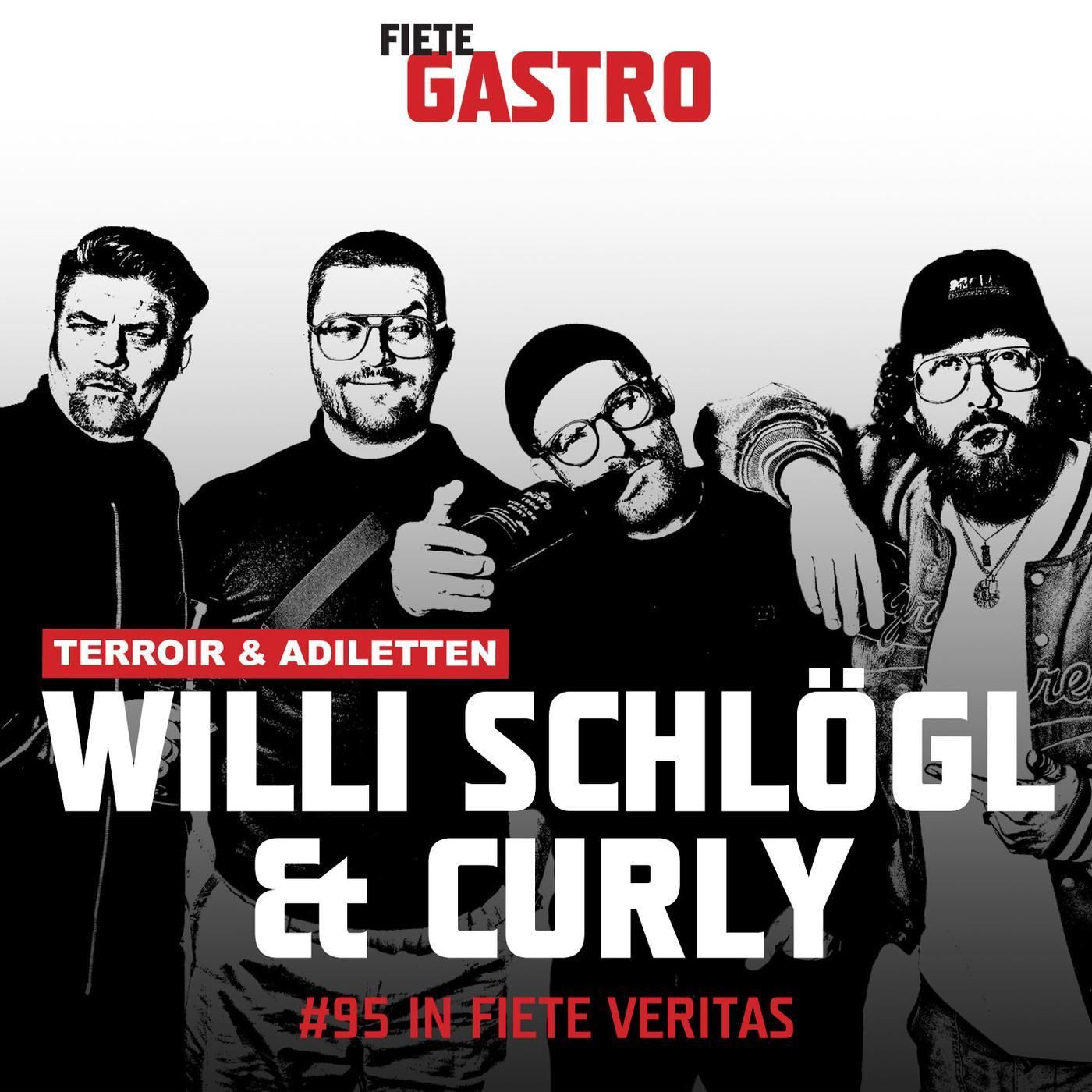 #95 In Fiete Veritas - mit Willi Schlögl & Curly von Terroir & Adiletten