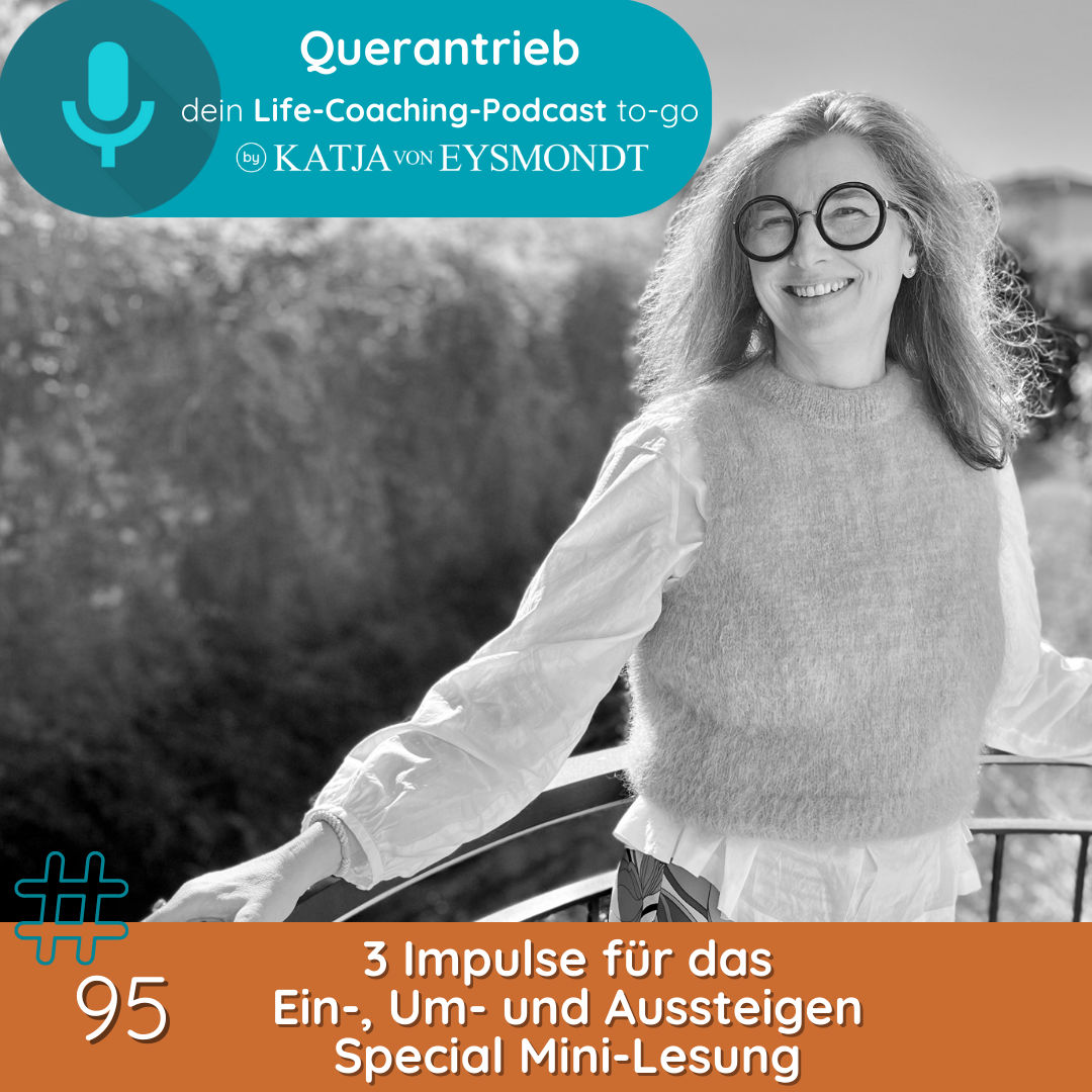 #95 Special Mini-Lesung & 3 kreative Impulse für das Ein-, Um- und Aussteigen