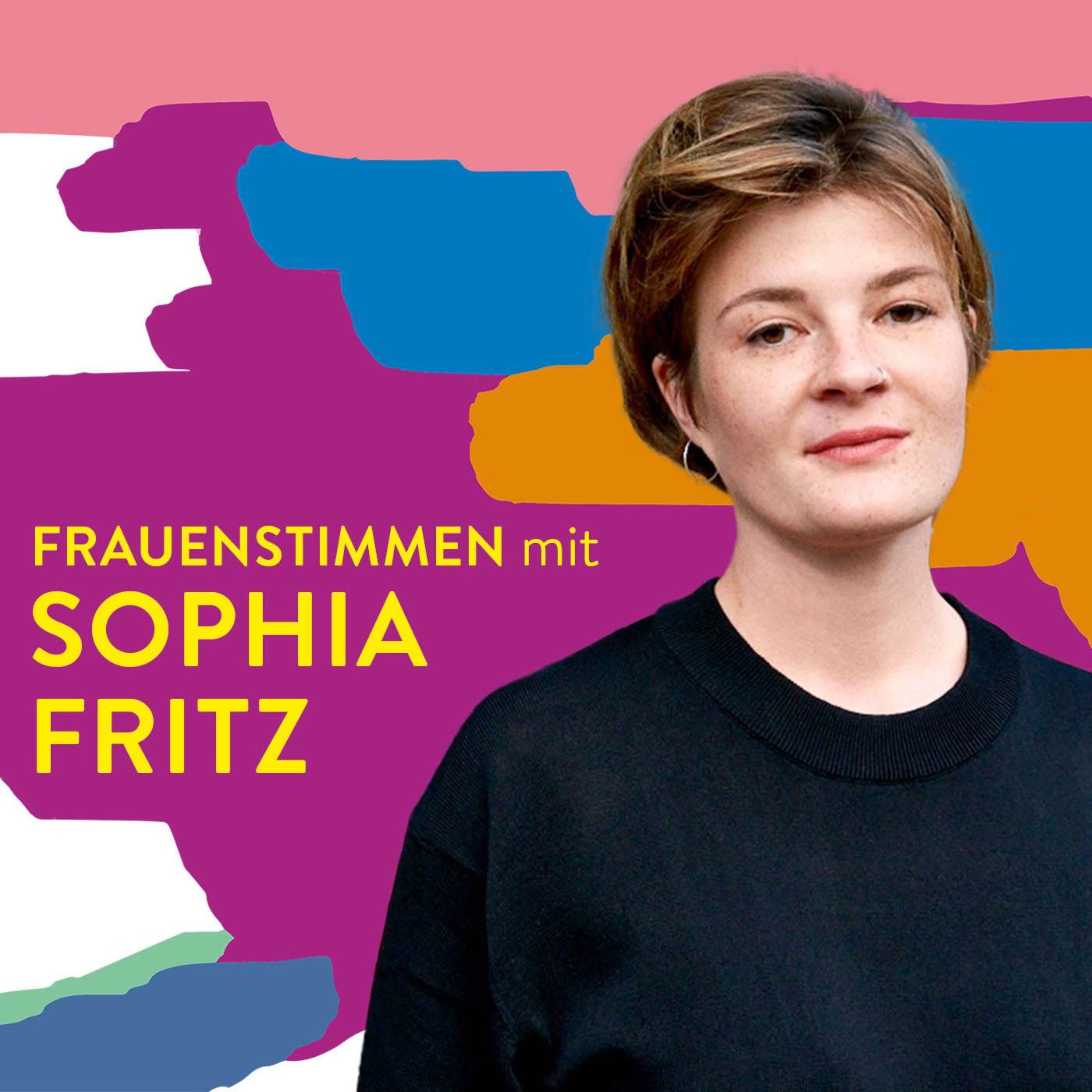 #95 Von guten Mädchen, Muttis und Powerfrauen mit Sophia Fritz