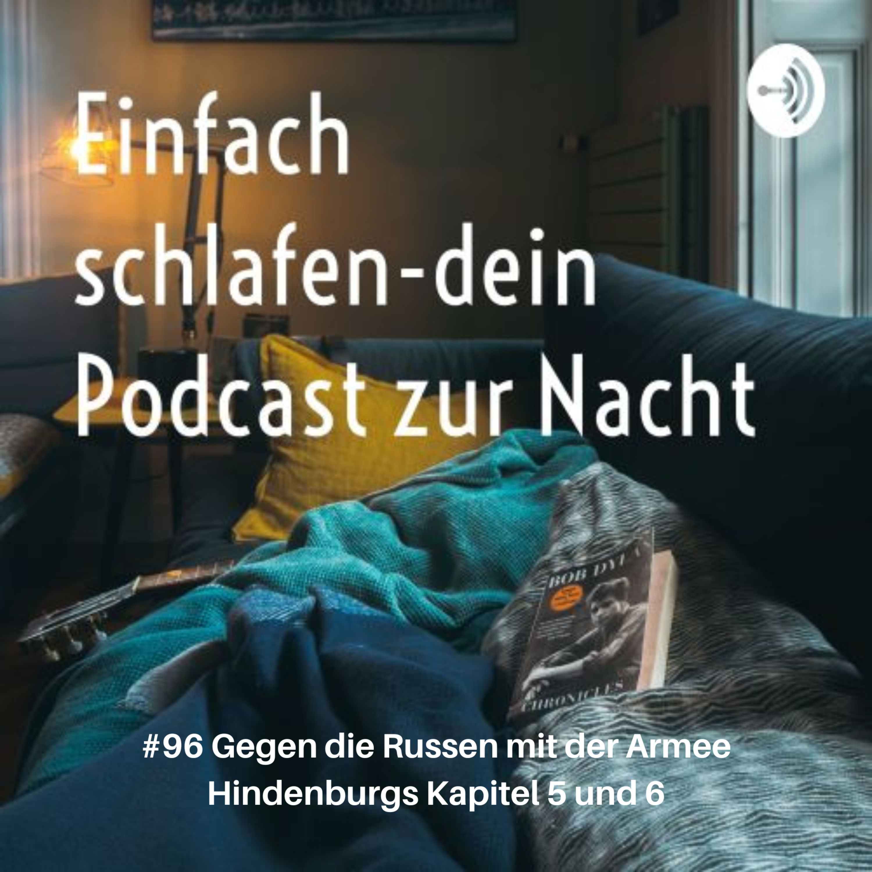 #96 Gegen die Russen mit der Armee Hindenburgs Kapitel 5 und 6
